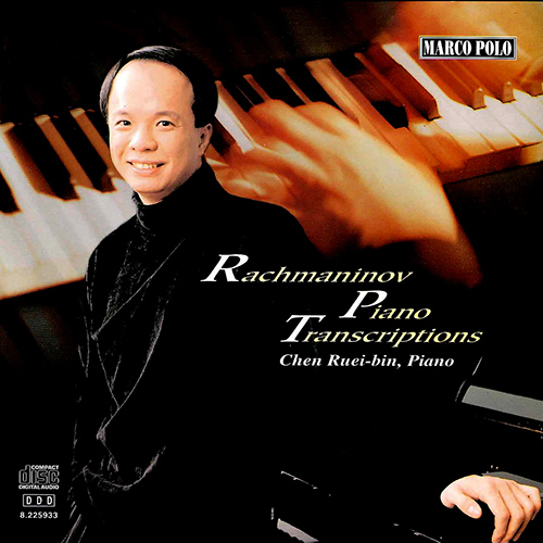 RACHMANINOV: Piano Transcriptions (Ruei-Bin Chen)