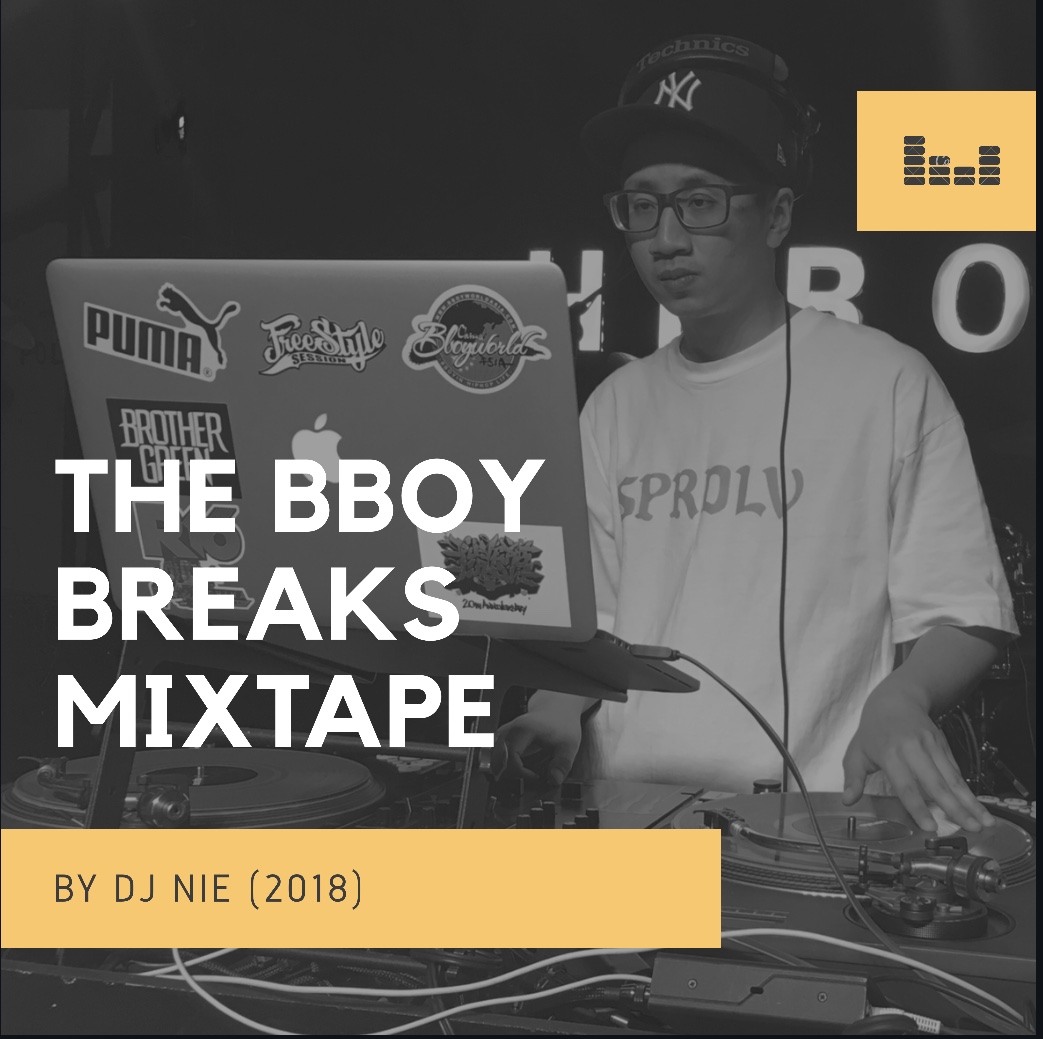 THE BBOY BREAKS MIXTAPE - BY DJ NIE (2018)