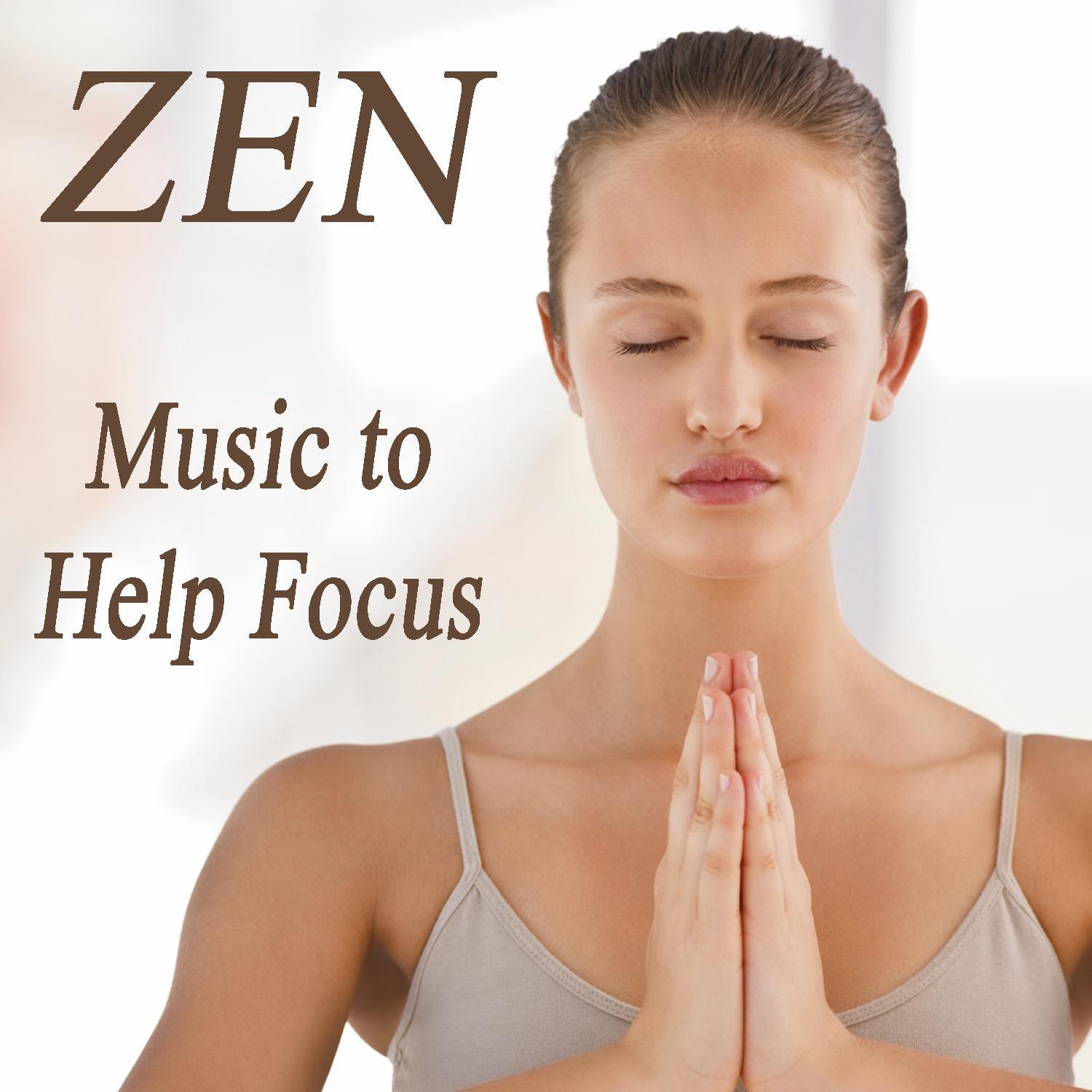 Zen: Music to Help Focus