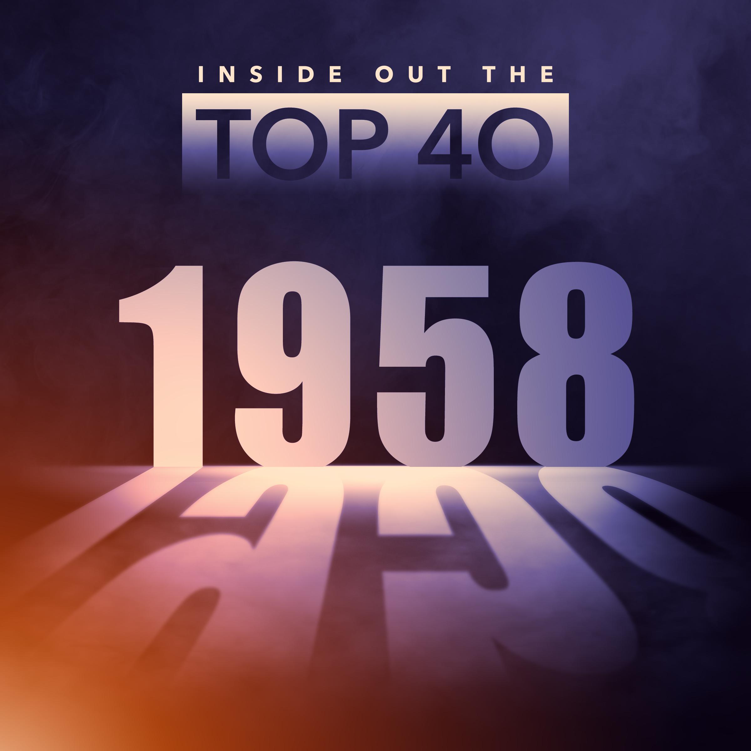 Inside Out the Top 40 - 1958