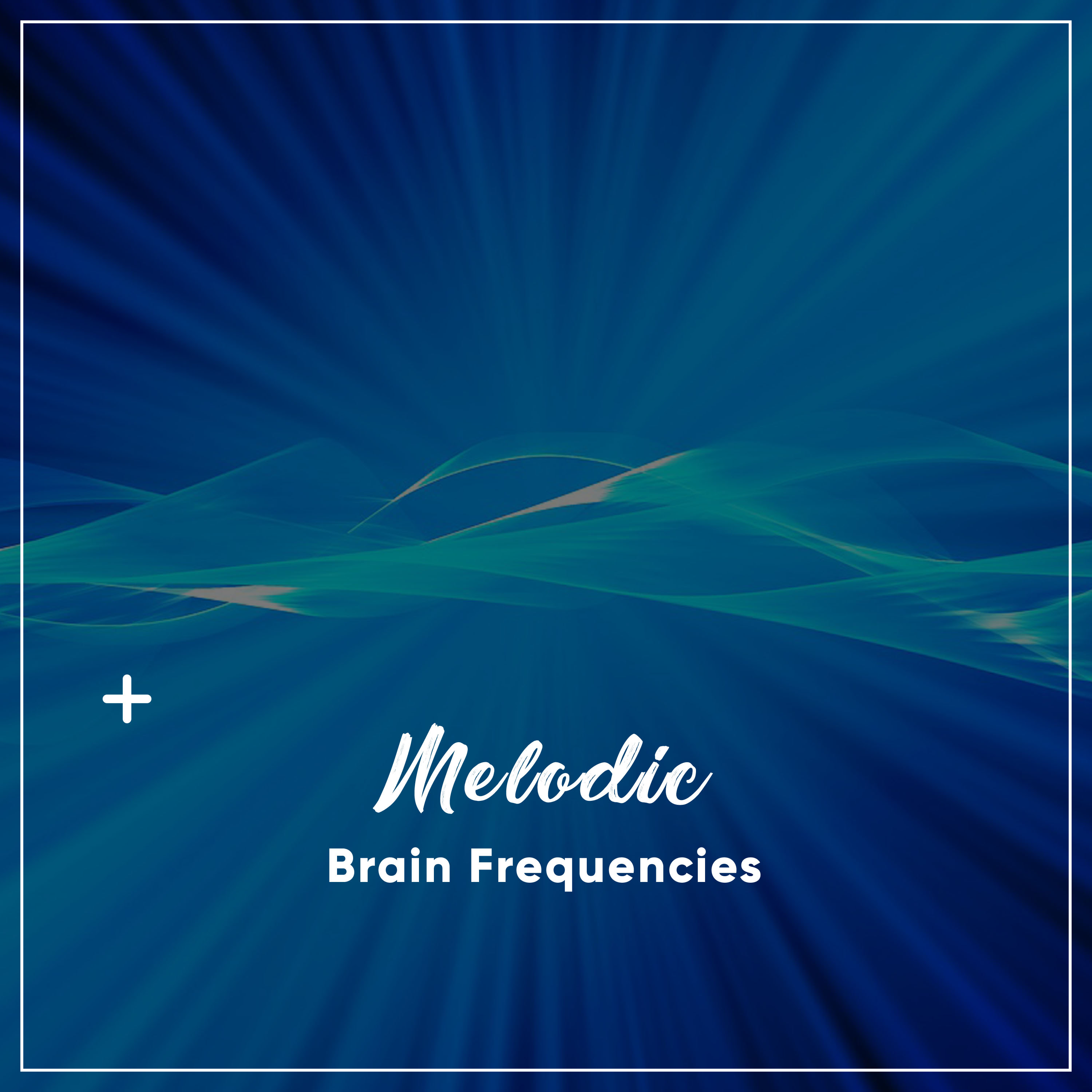 #18 Melodic Brain Frequencies