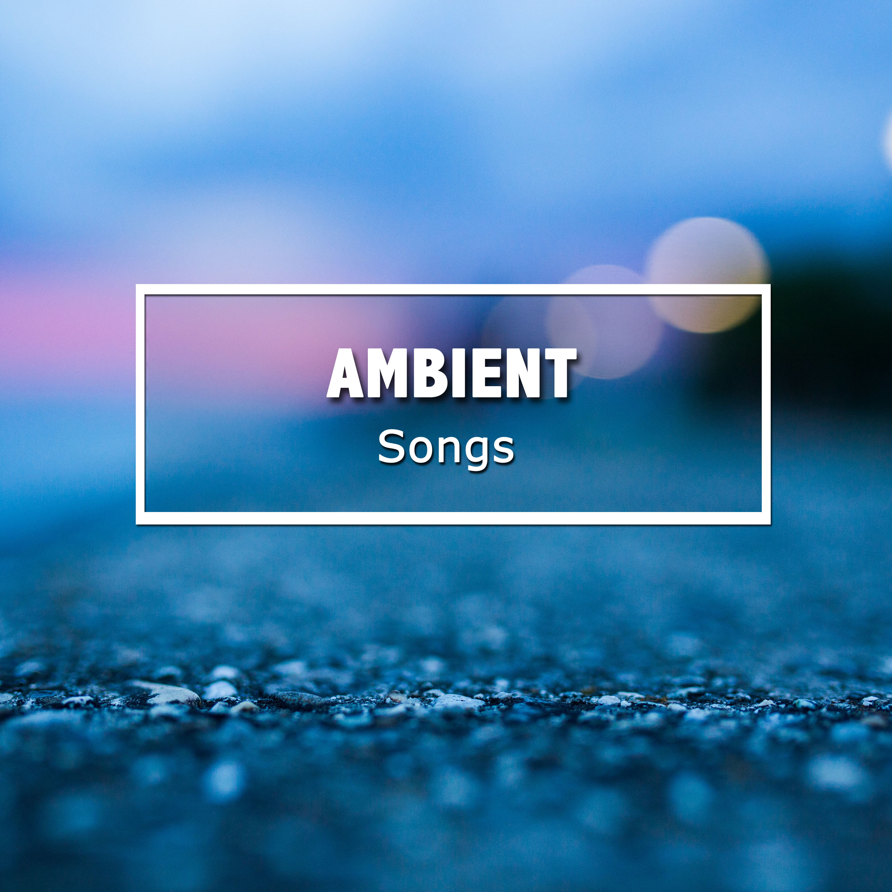 #14 Ambient Songs for Sleep