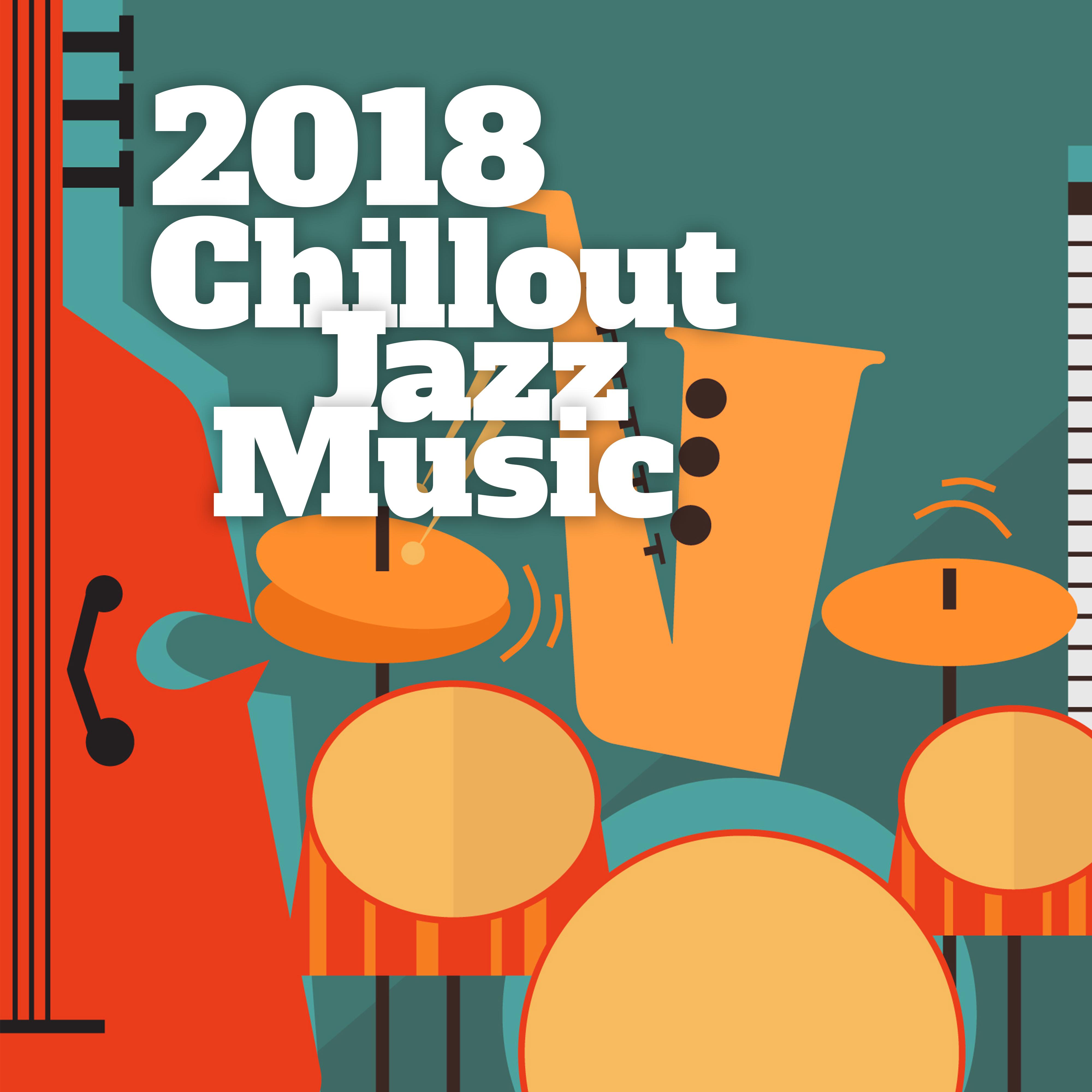 2018 Chillout Jazz Music