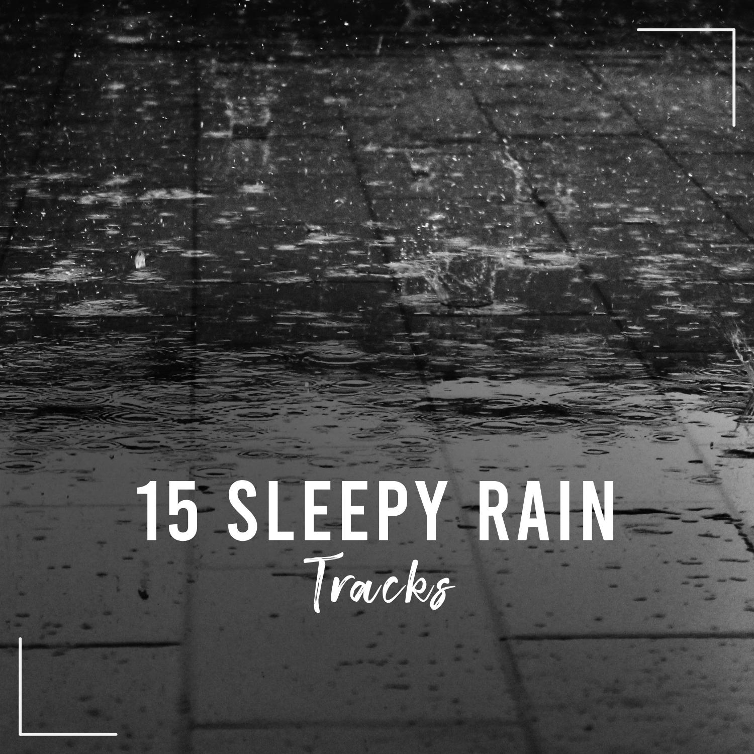 15 Sleepy Rain and Relaxation Sounds the Natural Way to Feel Better