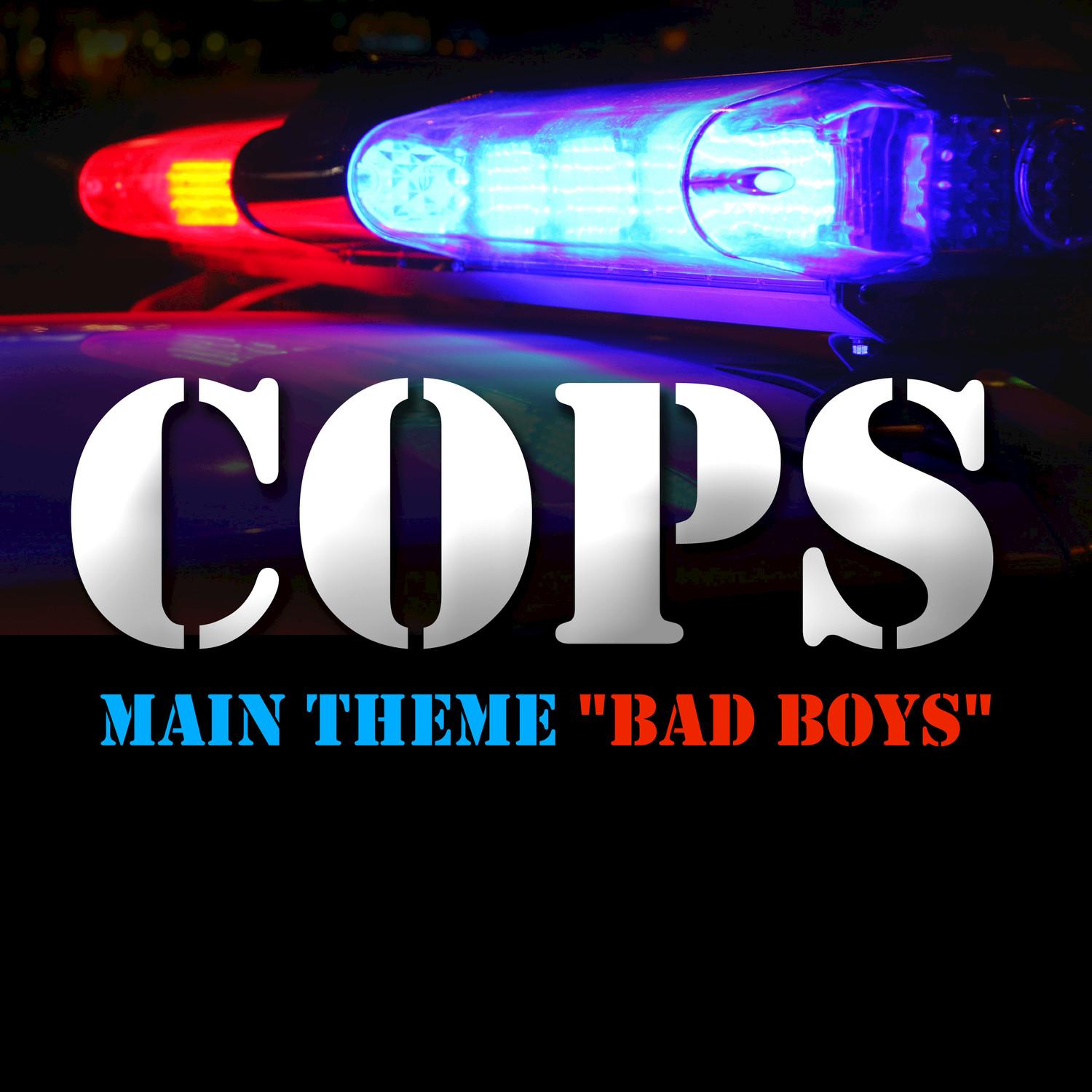 Bad Boys (Main Theme from "Cops")