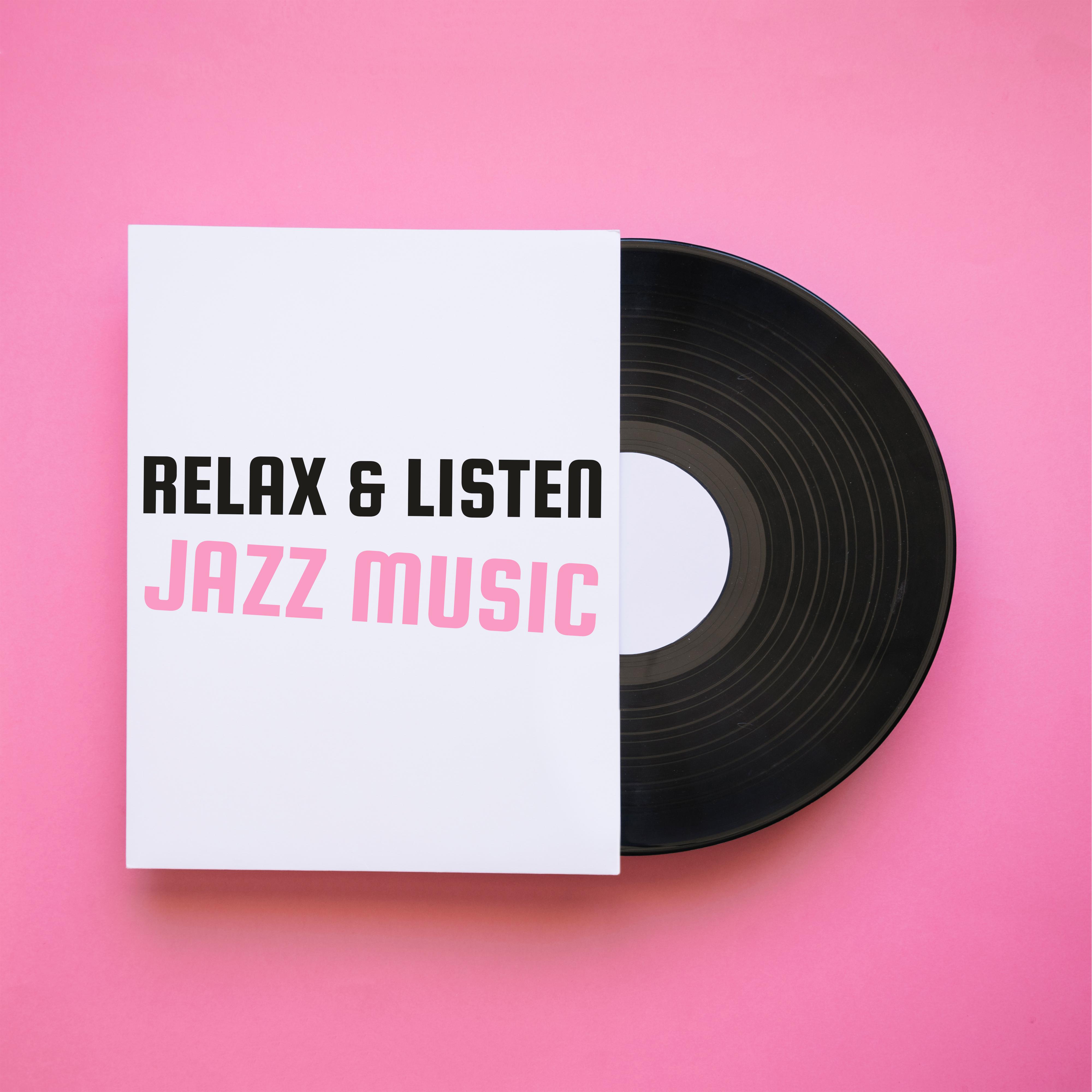 Relax & Listen Jazz Music