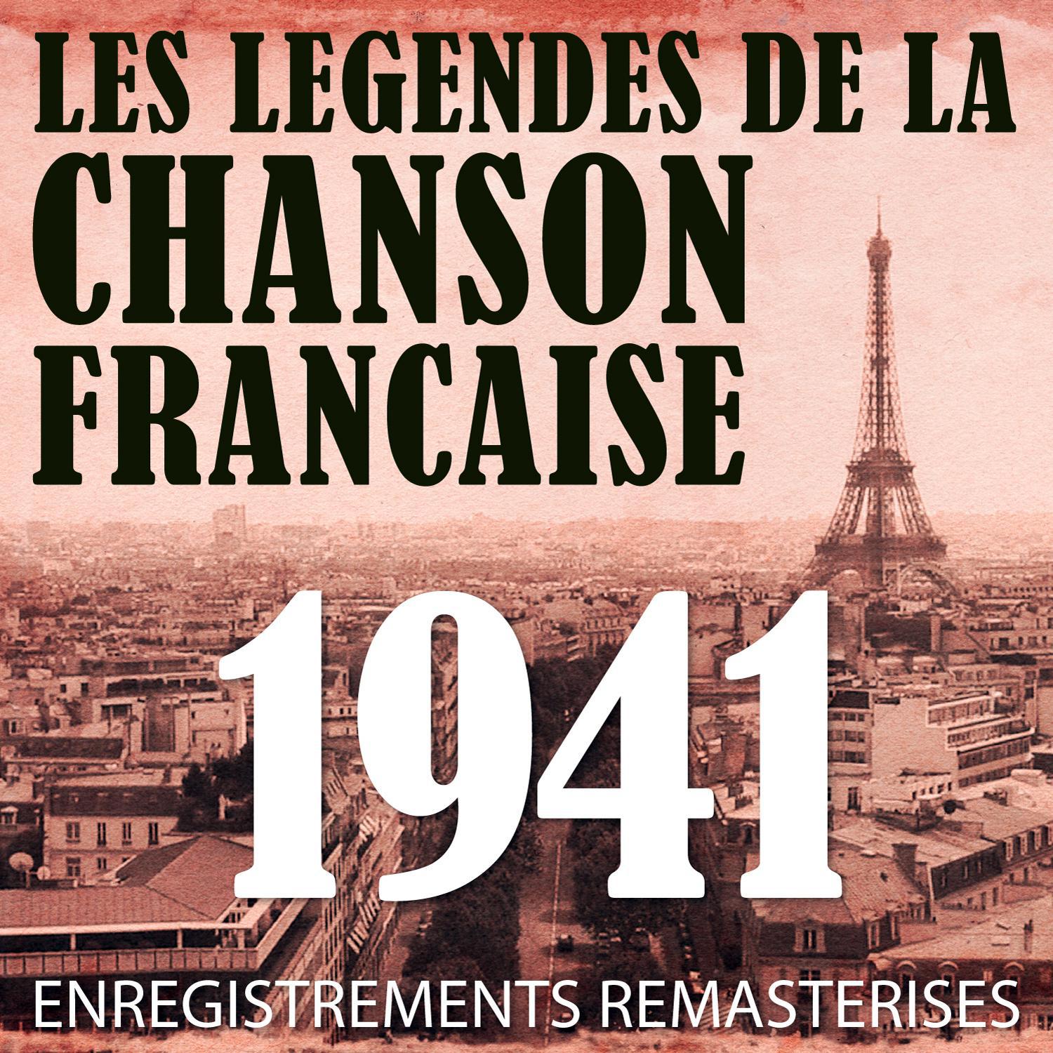 Année 1941 - Les Légendes De La Chanson Française (French Music Legends Of The 40's)