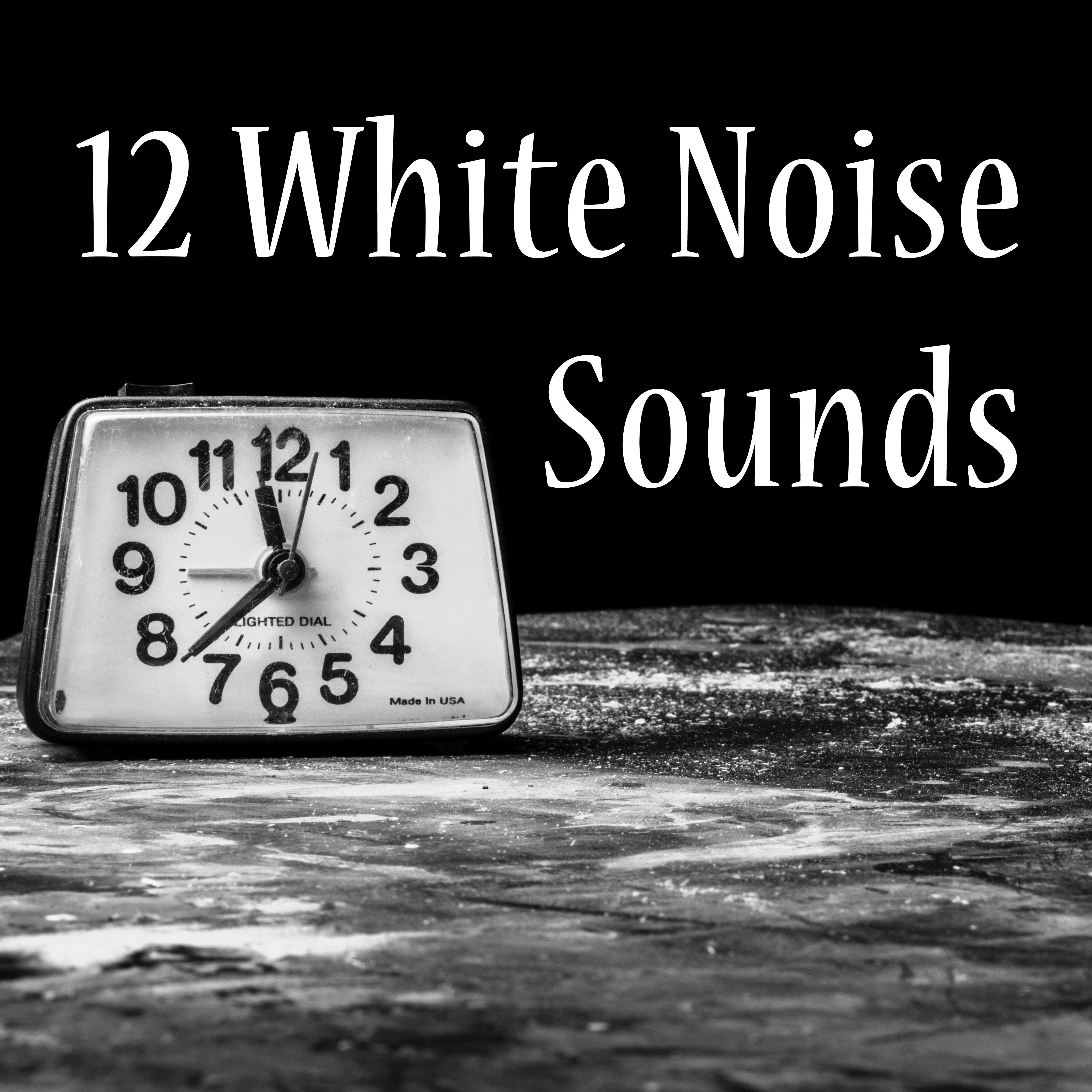 12 White Noise Sounds for Forty Winks