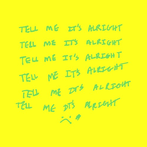 Tell Me It's Alright