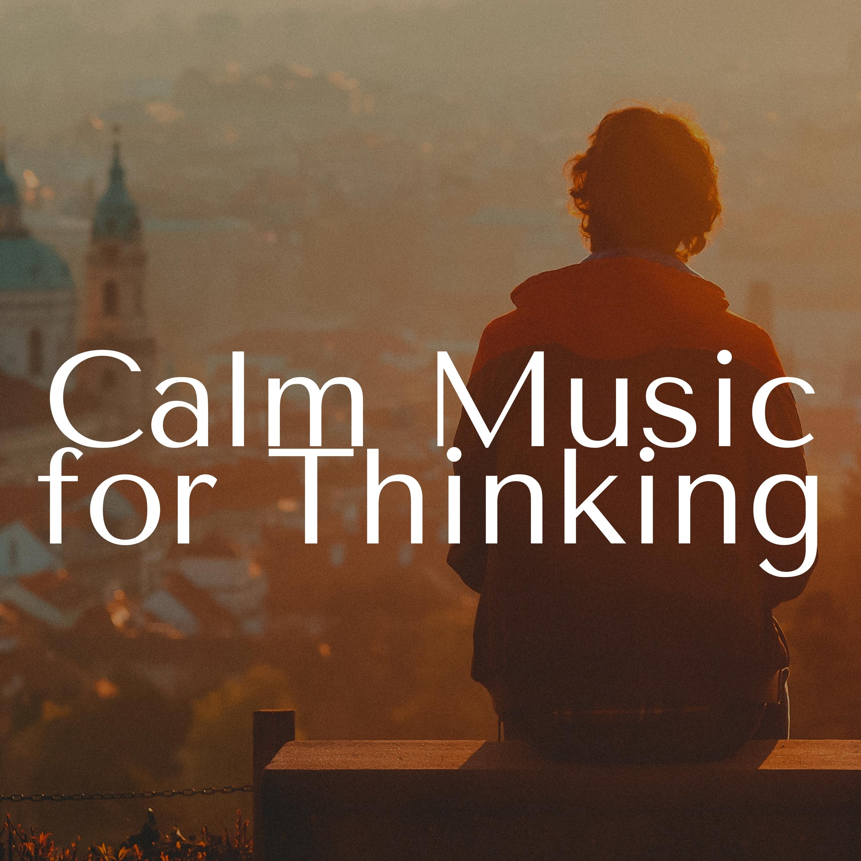 Calm Music for Thinking