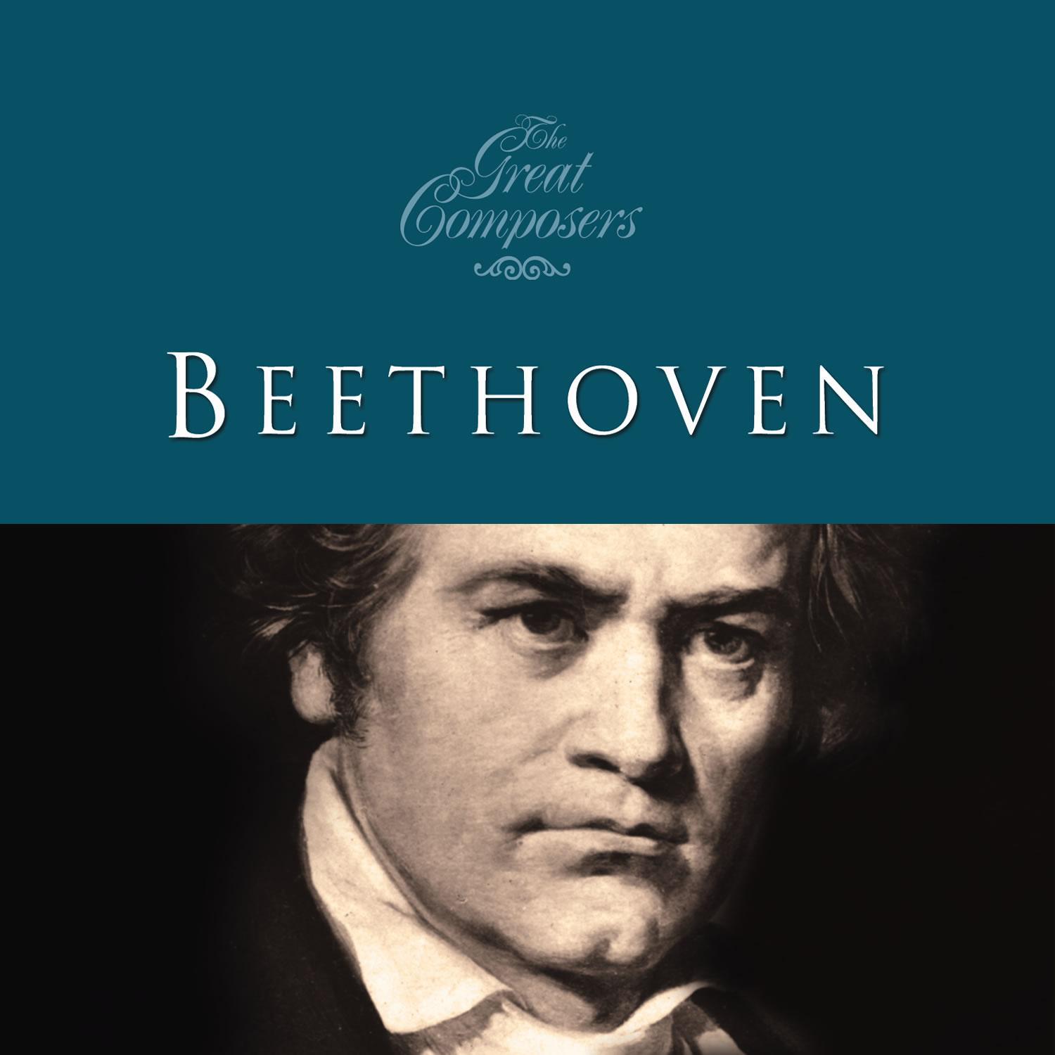 The Great Composers… Beethoven