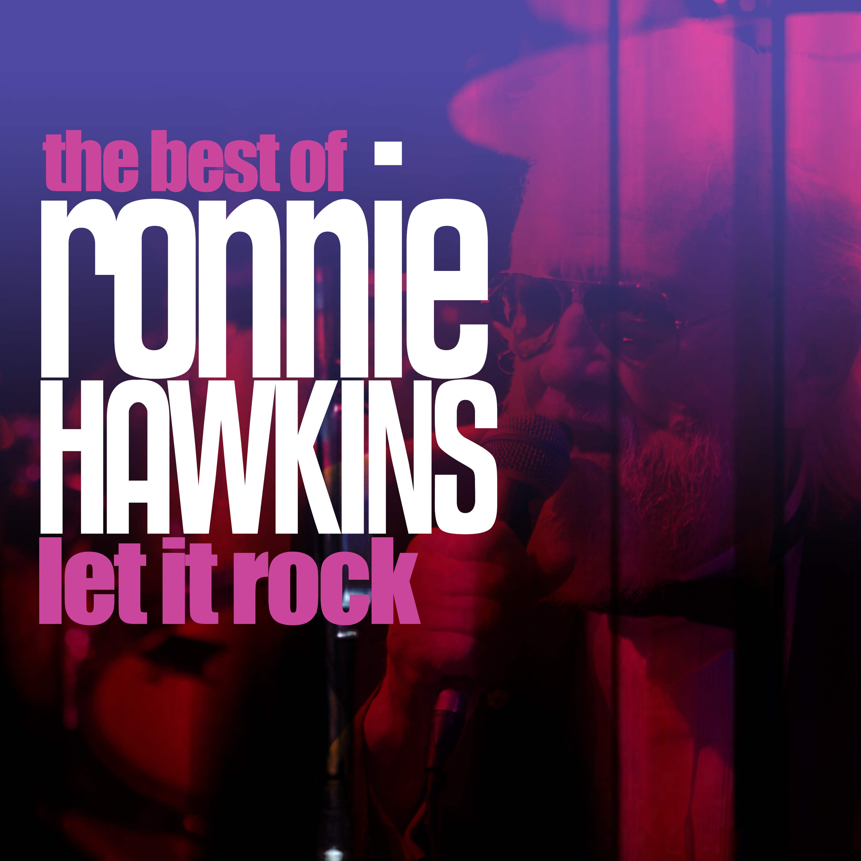 Let It Rock - The Best of Ronnie Hawkins