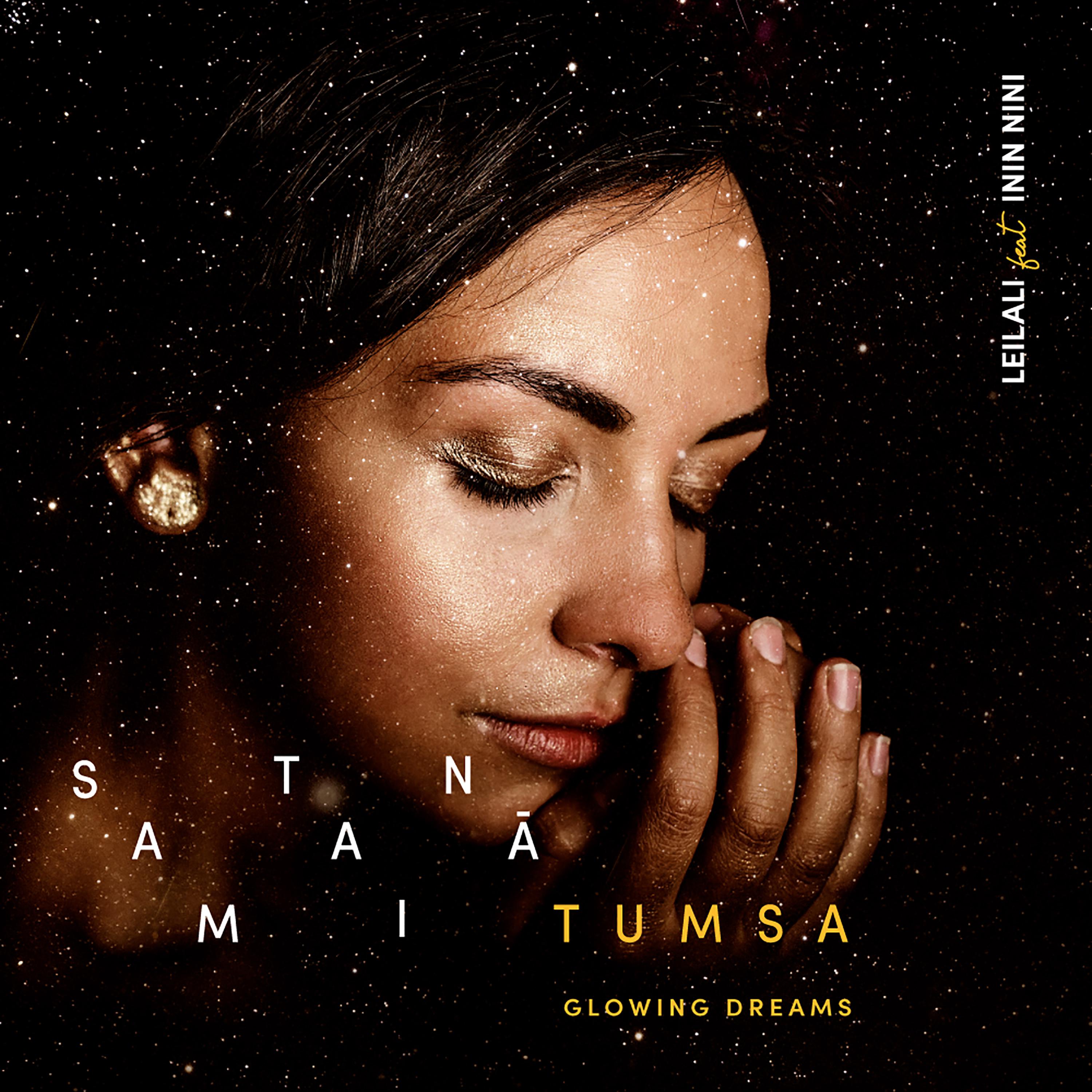 SAMTAINĀ TUMSA / GLOWING DREAMS