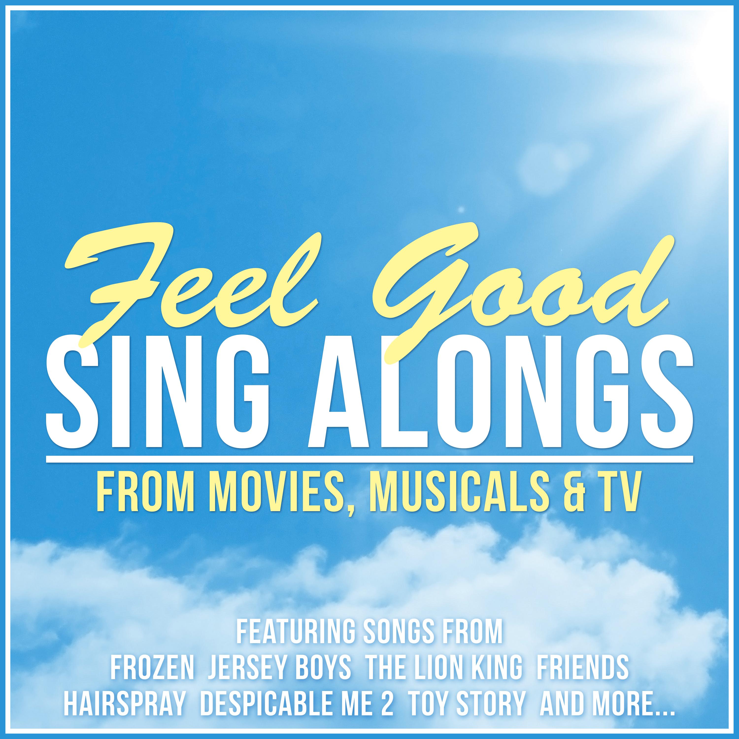 Feel Good Sing Alongs: From Film, Musicals and T.V.