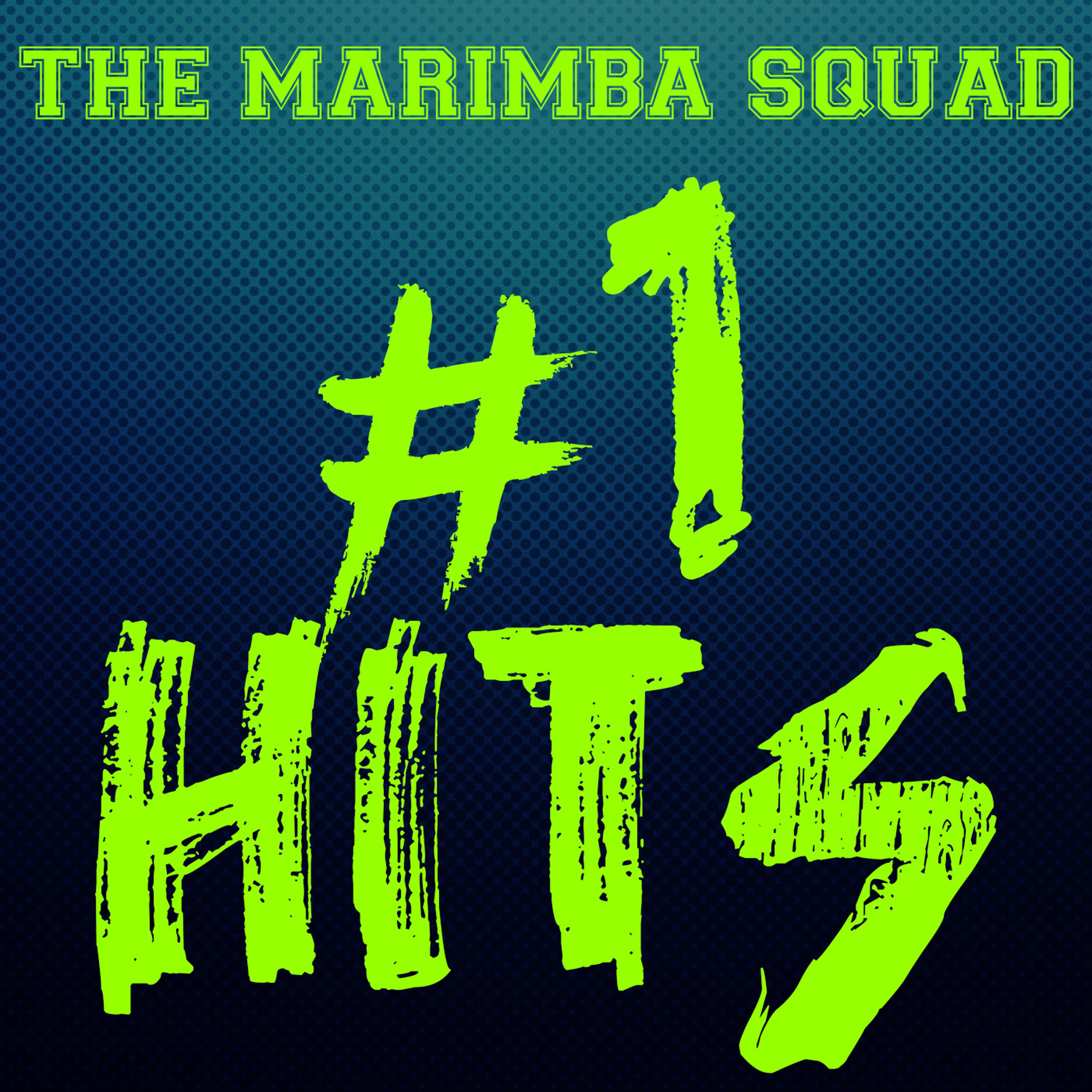 The Marimba Squad #1 Hits