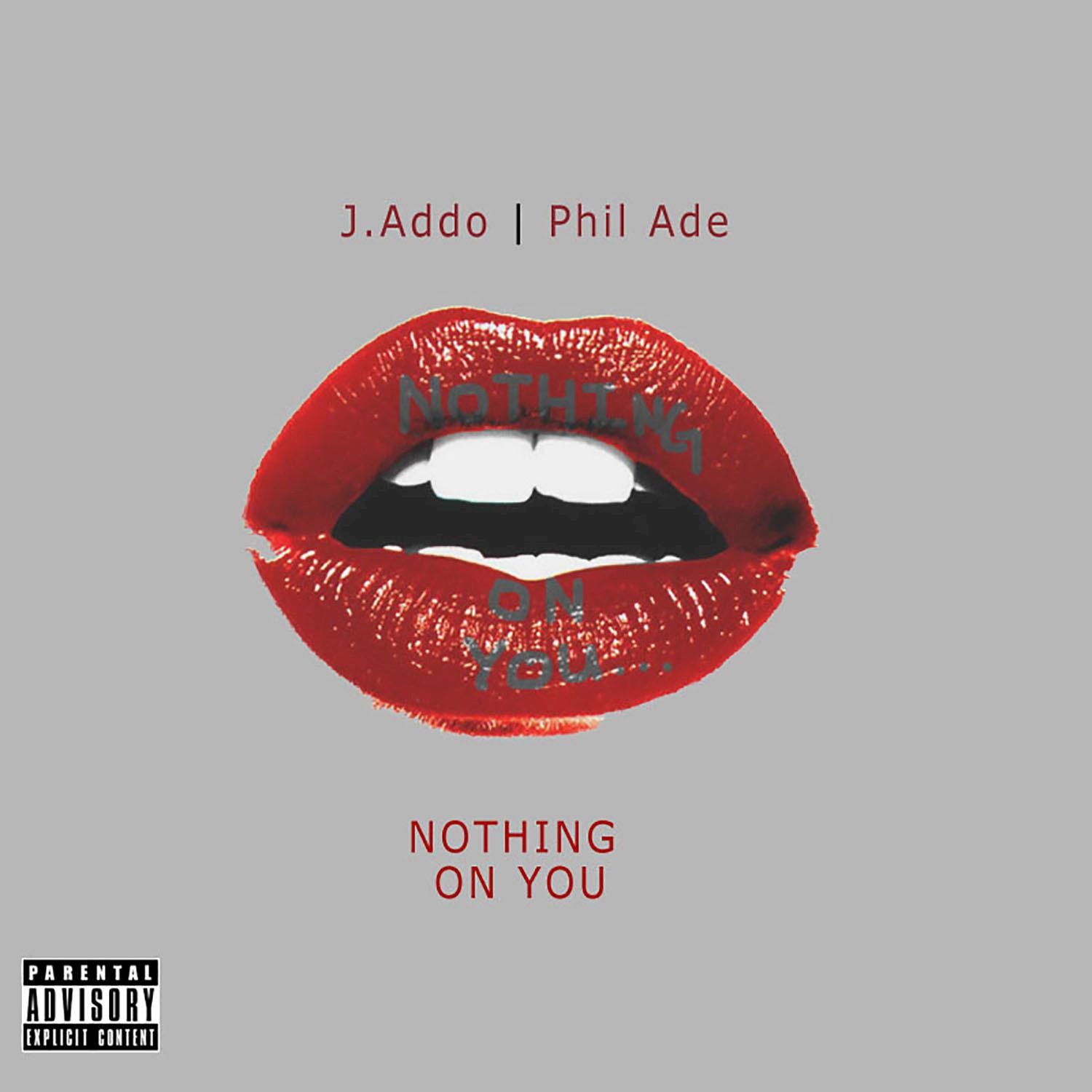 Nothing on You (feat. Phil Ade)