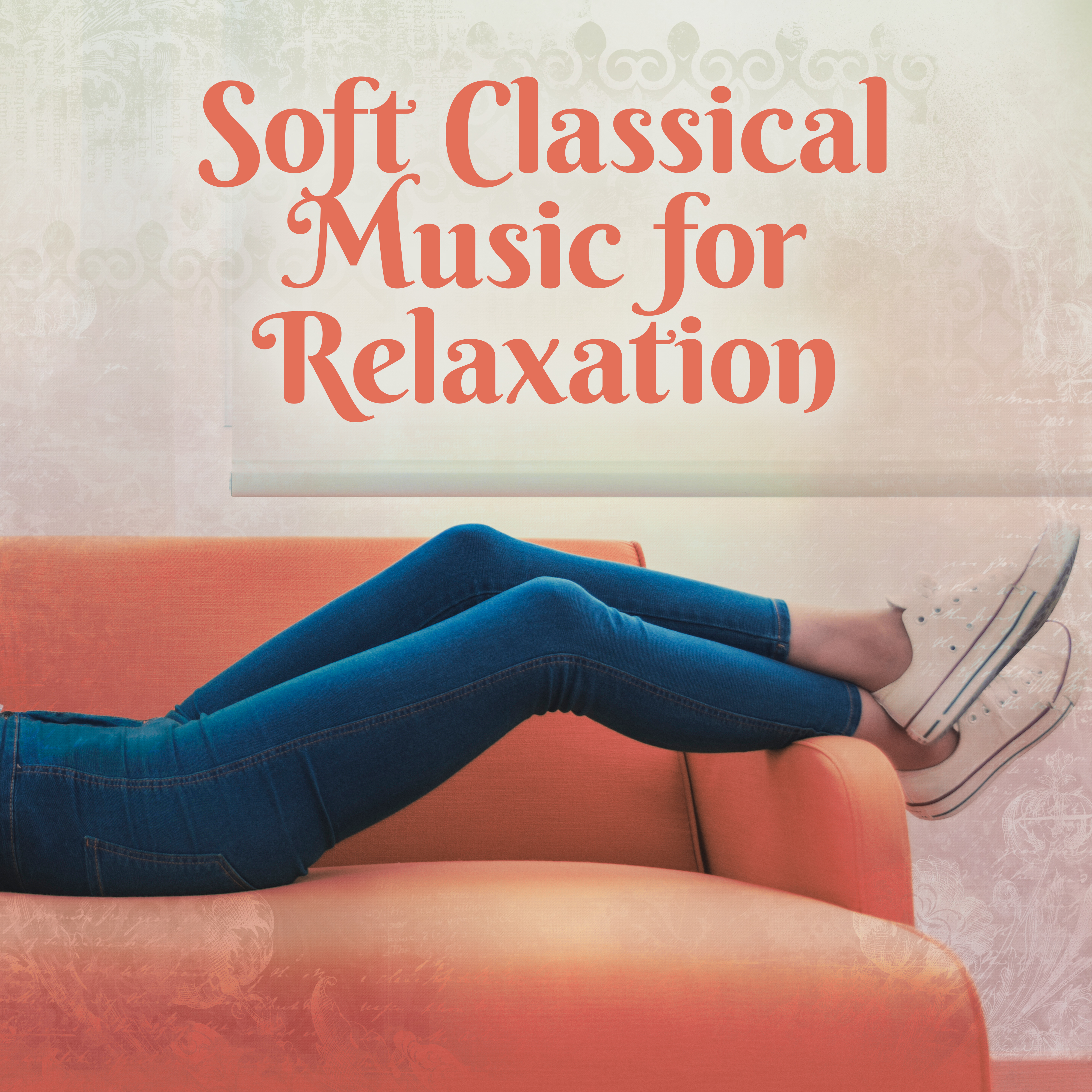 Soft Classical Music for Relaxation