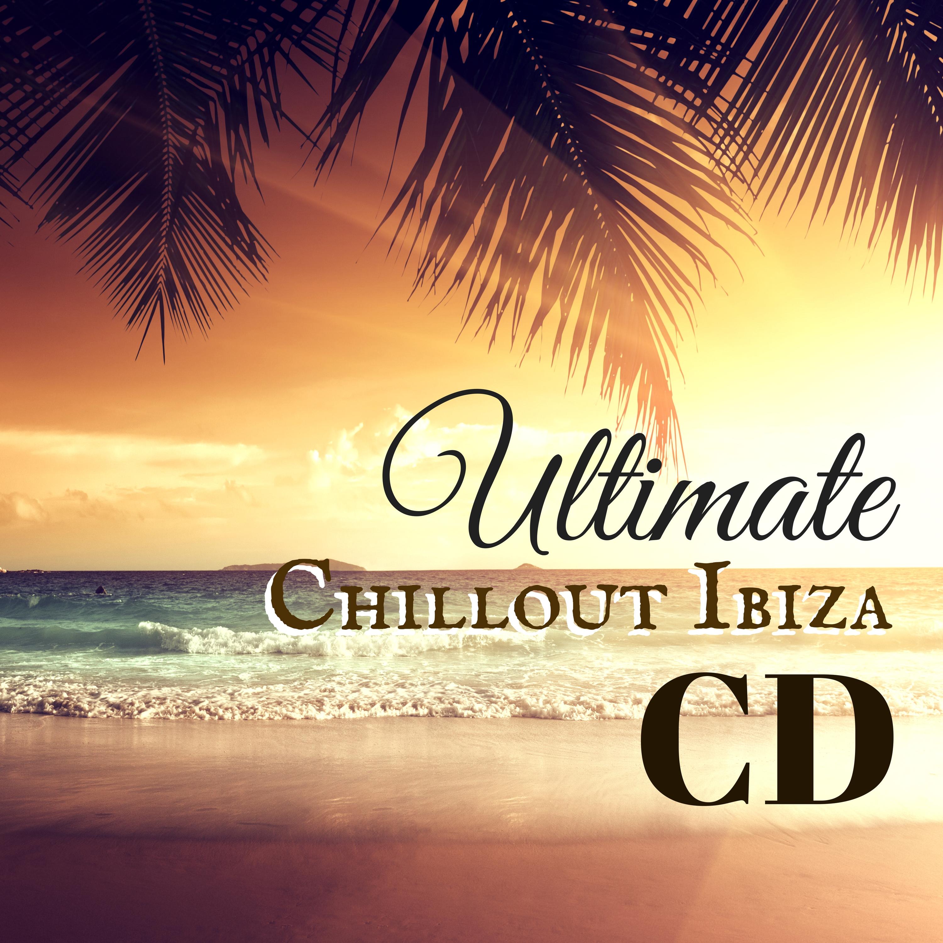 Ultimate Chillout Ibiza CD - Lounge Background for Summer Party and Ibiza Vibe