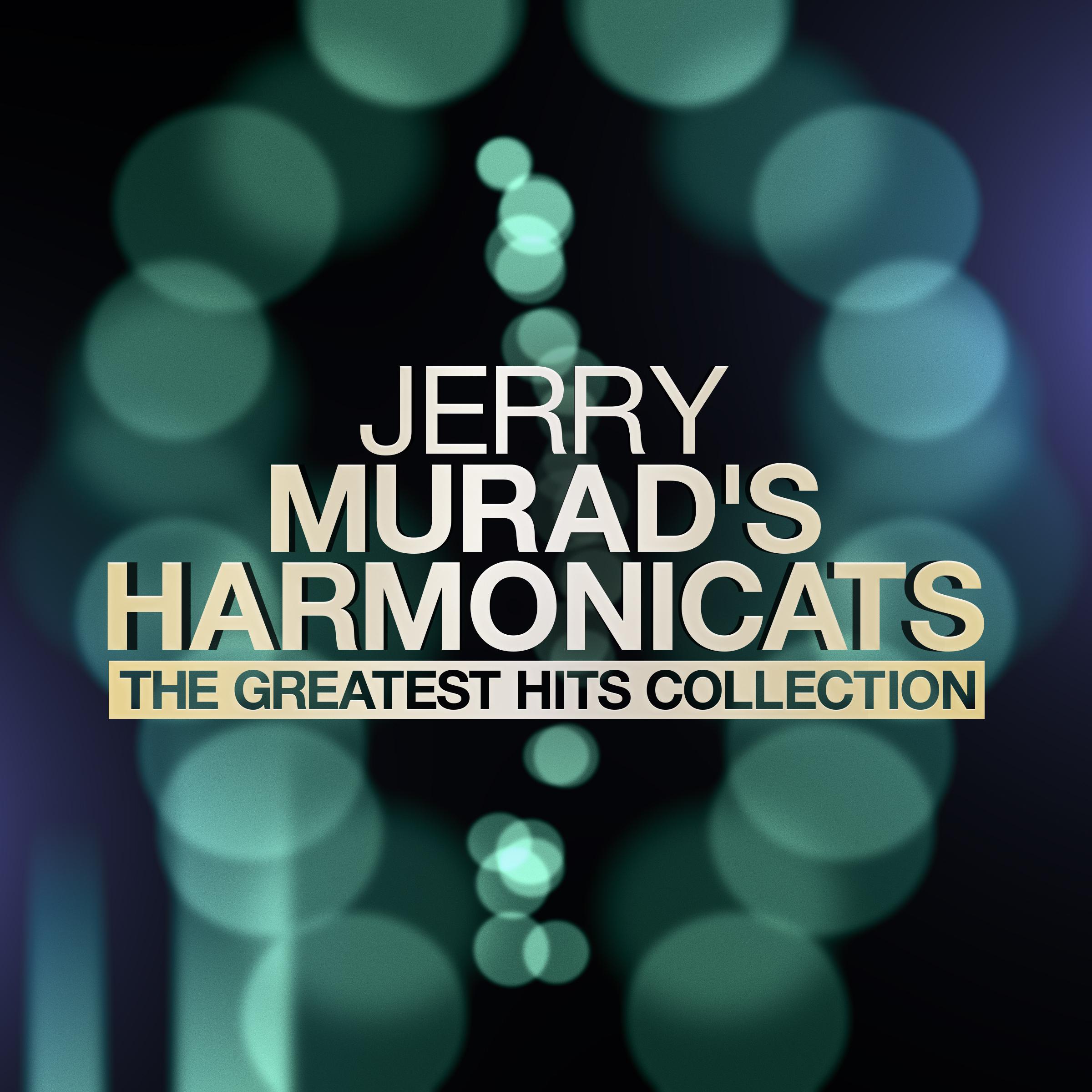 Jerry Murad's Harmonicats - The Greatest Hits Collection