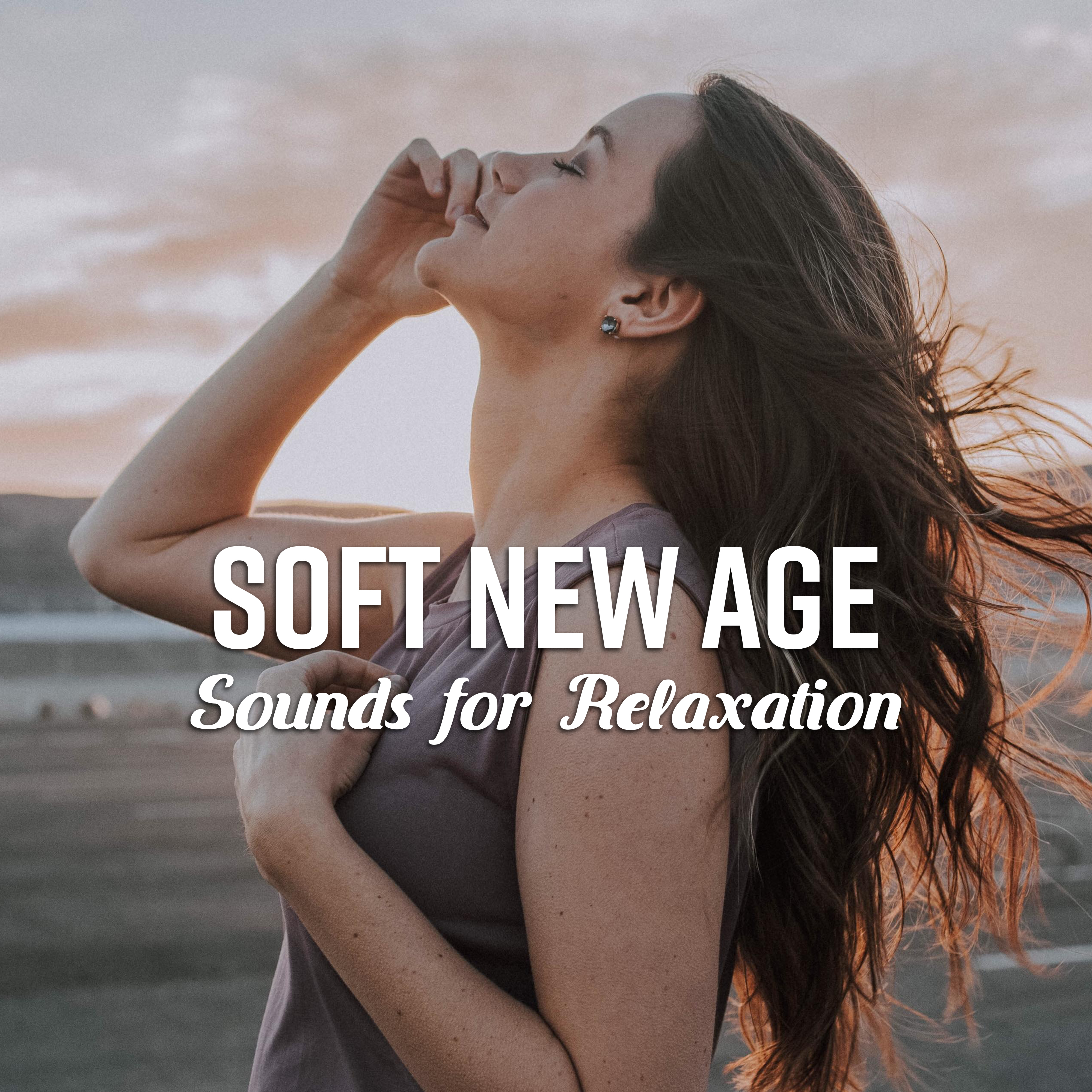Soft New Age Sounds for Relaxation