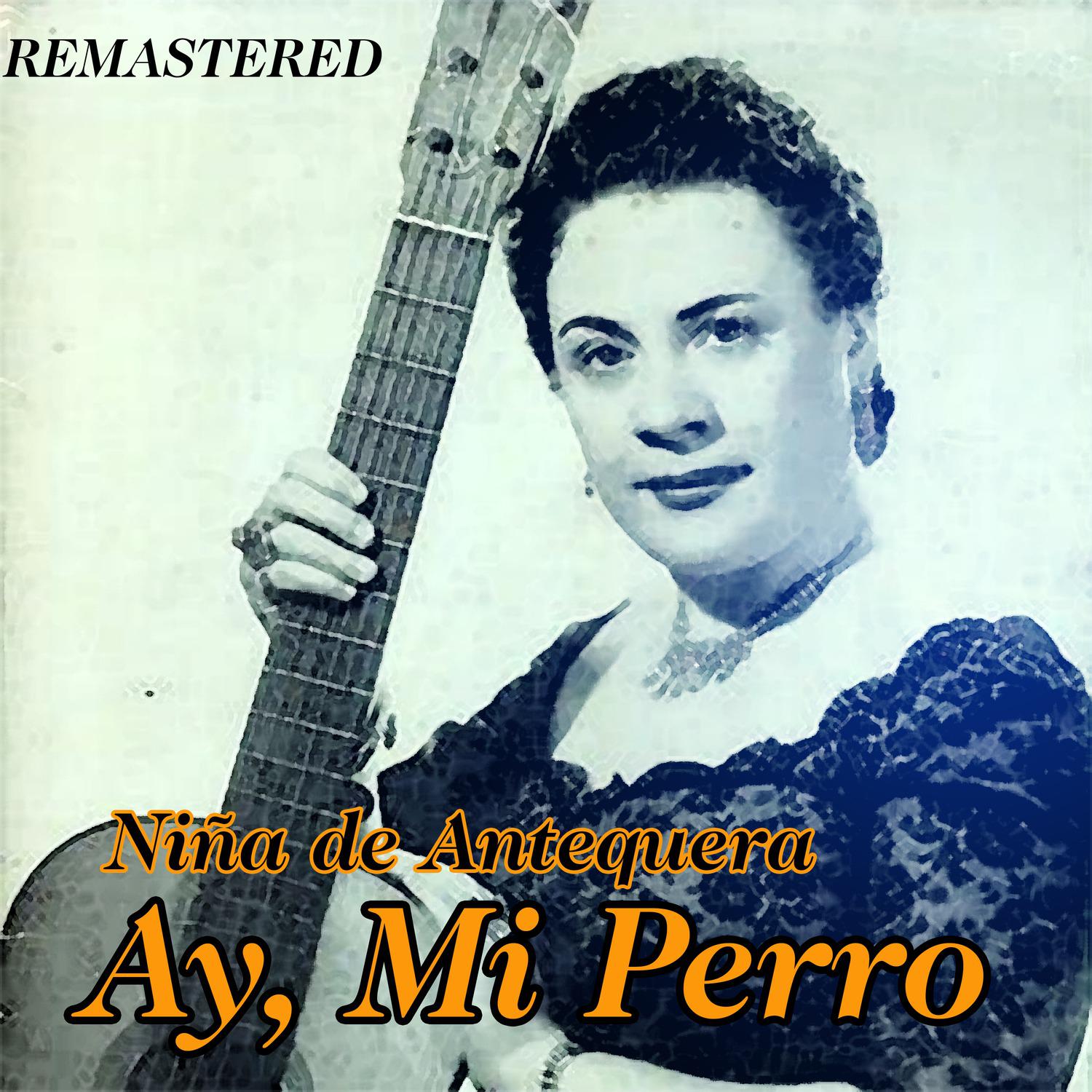 Ay, Mi Perro (Remastered)