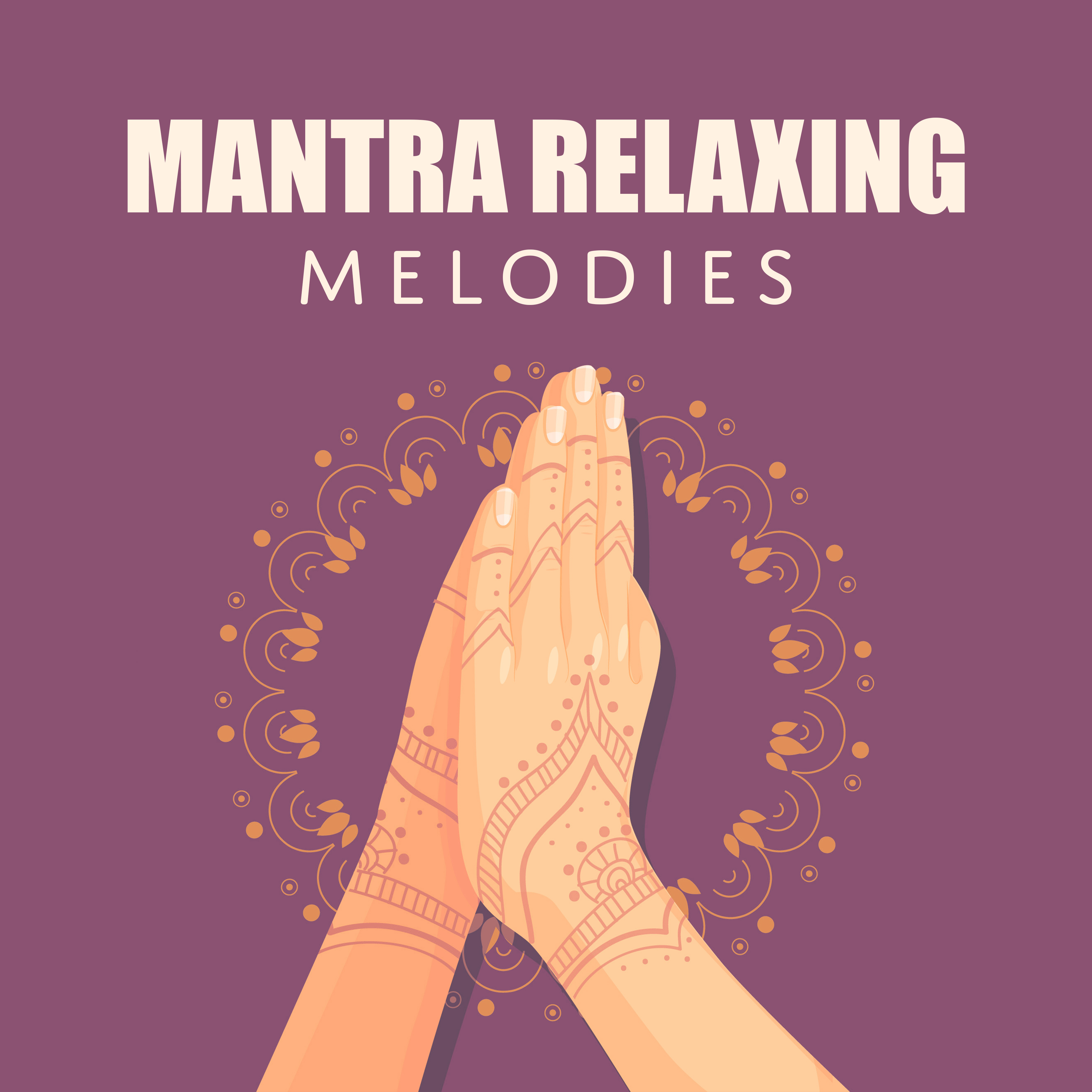 Mantra Relaxing Melodies