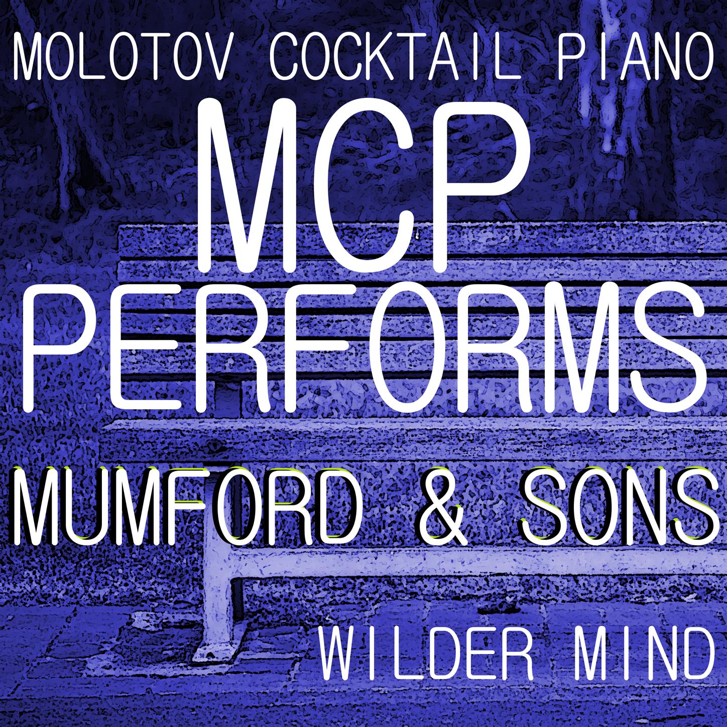 MCP Performs Mumford & Sons: Wilder Mind