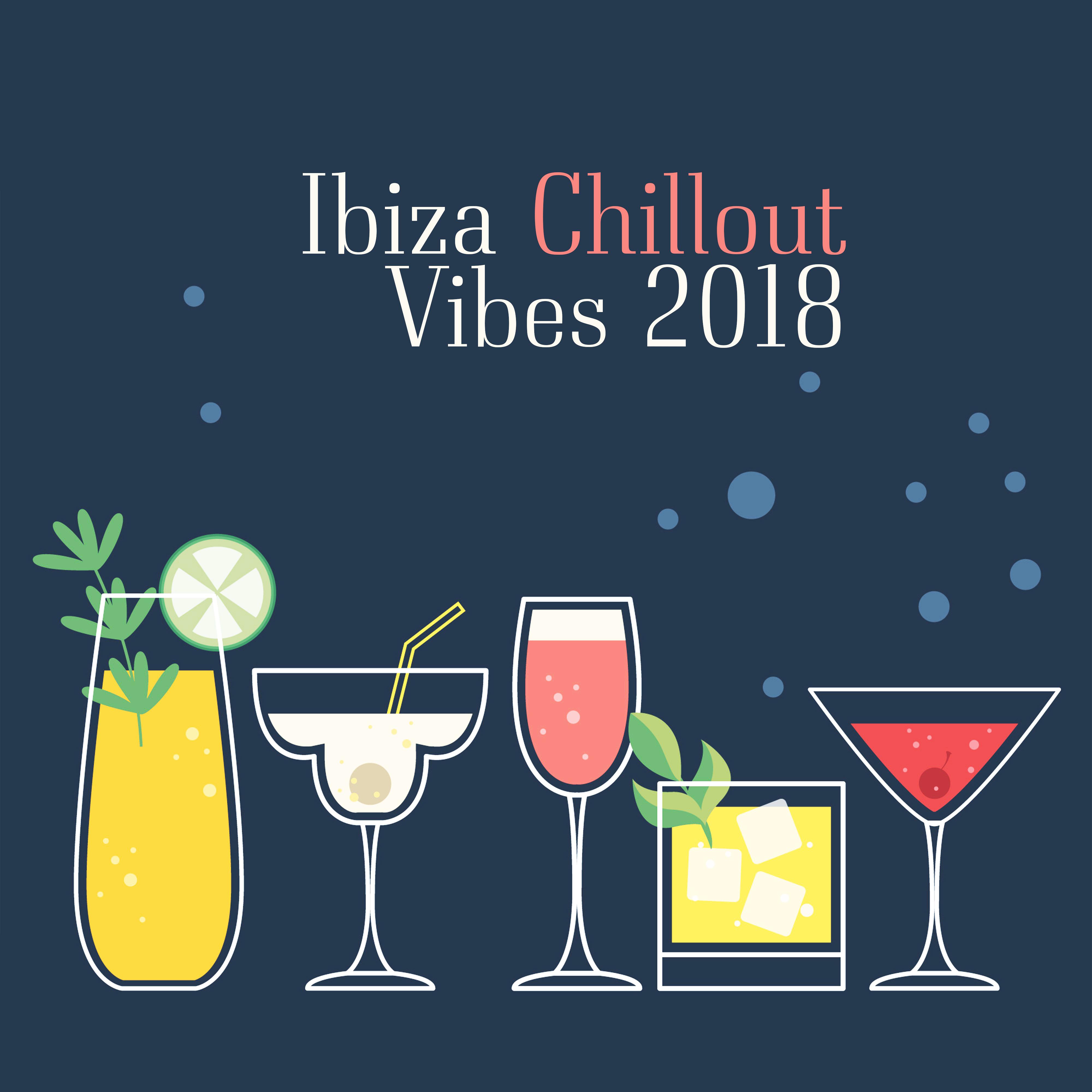 Ibiza Chillout Vibes 2018