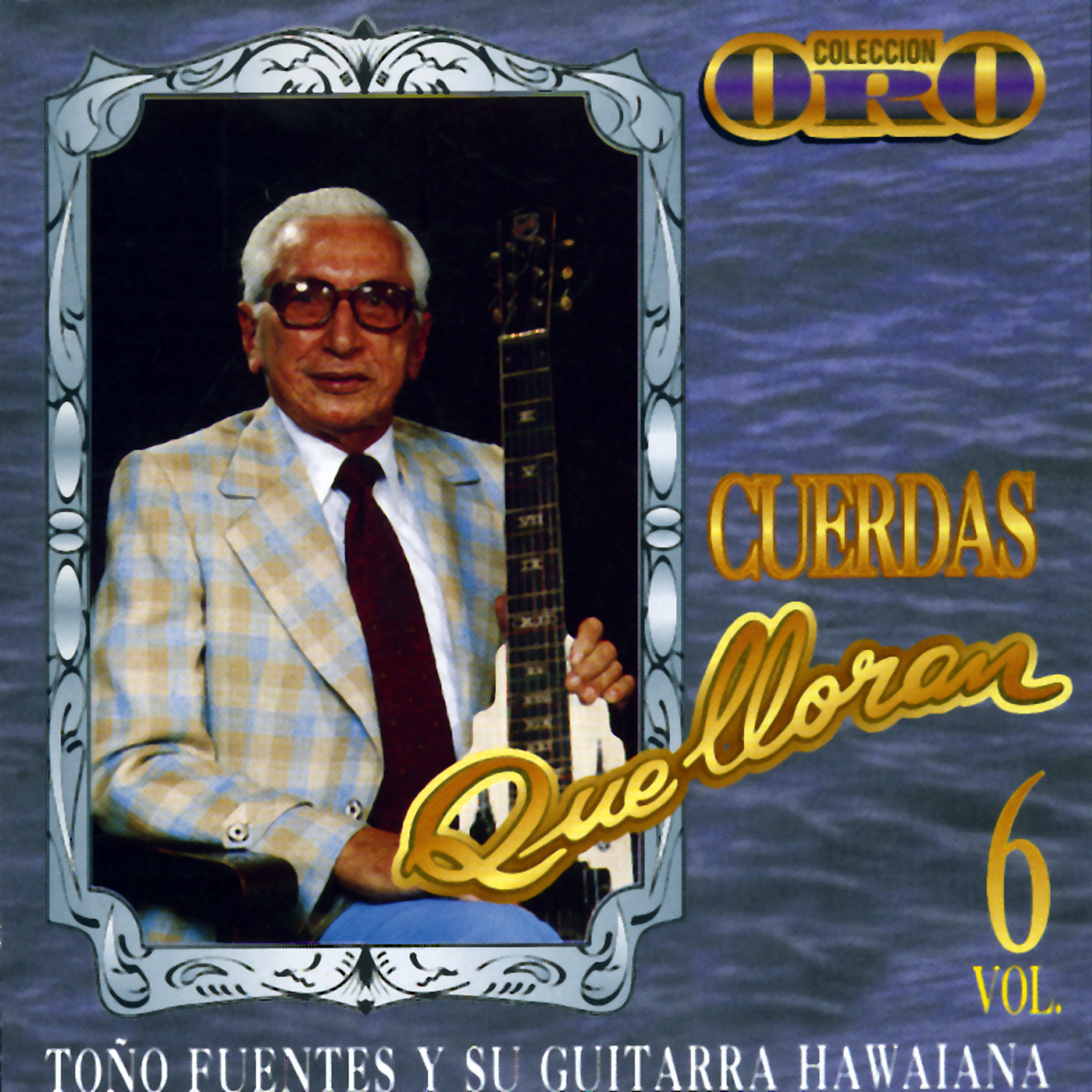 Colección Oro Cuerdas Que Lloran (Vol. 6)