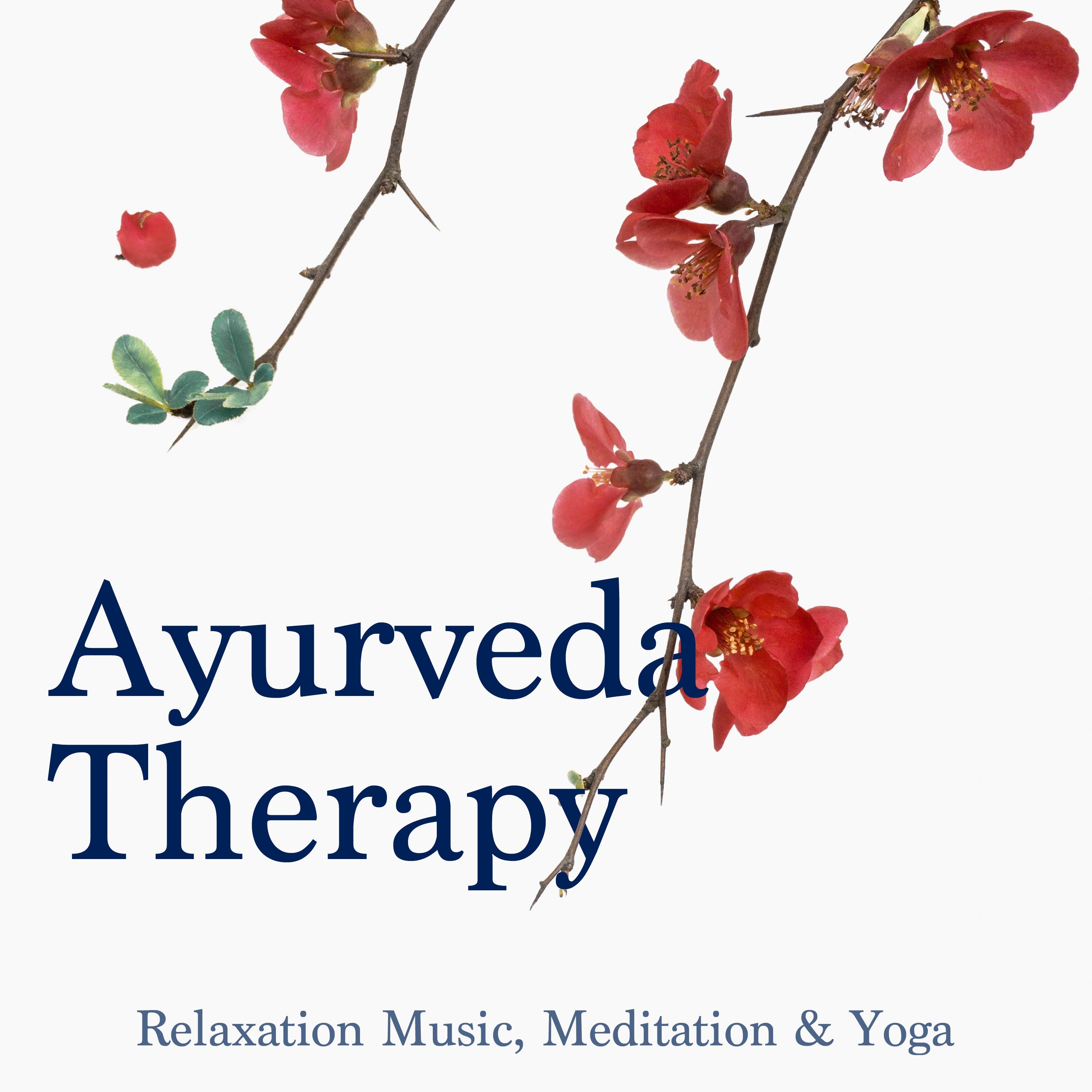 Ayurveda Therapy: Relaxation Music, Meditation & Yoga