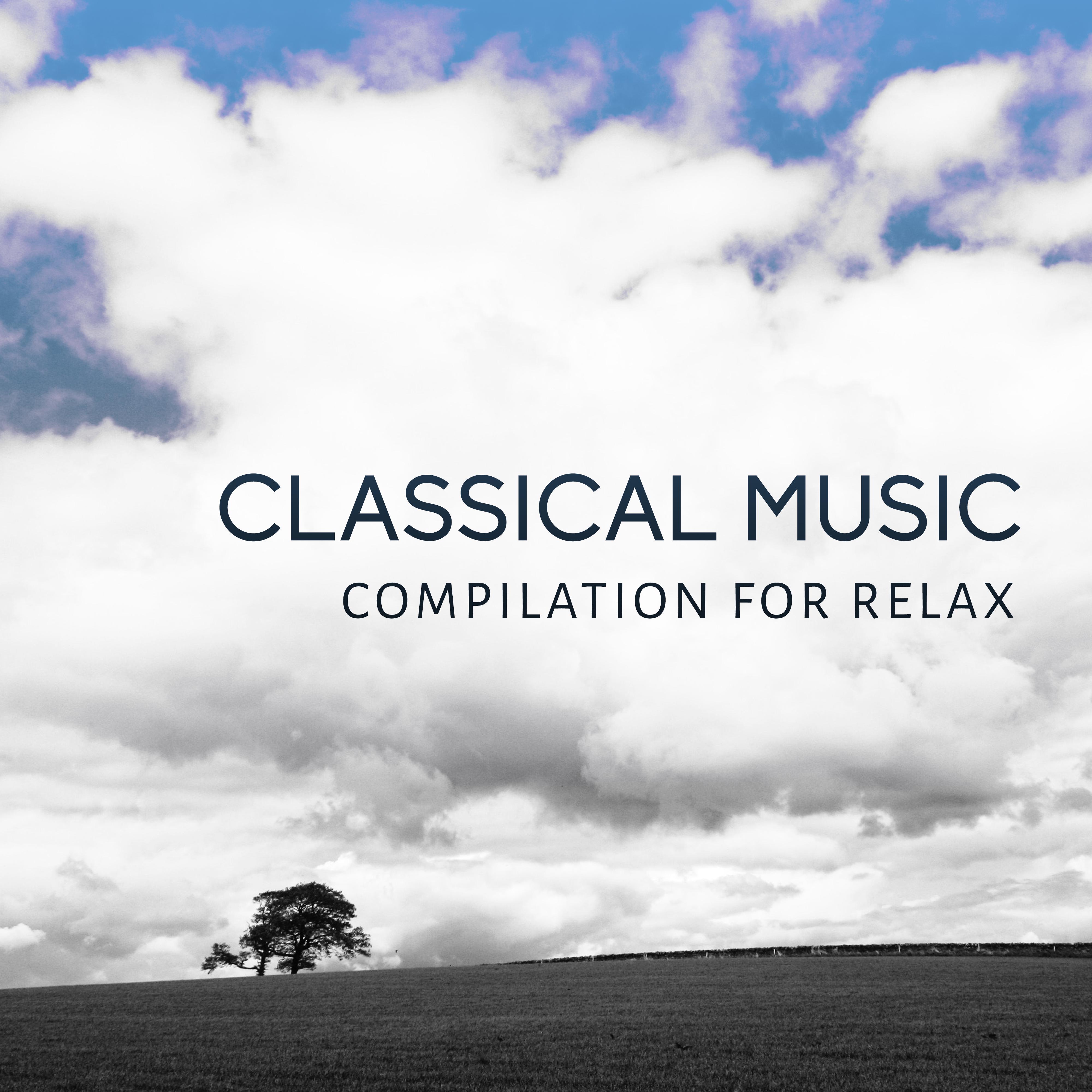 Classical Music Compilation for Relax