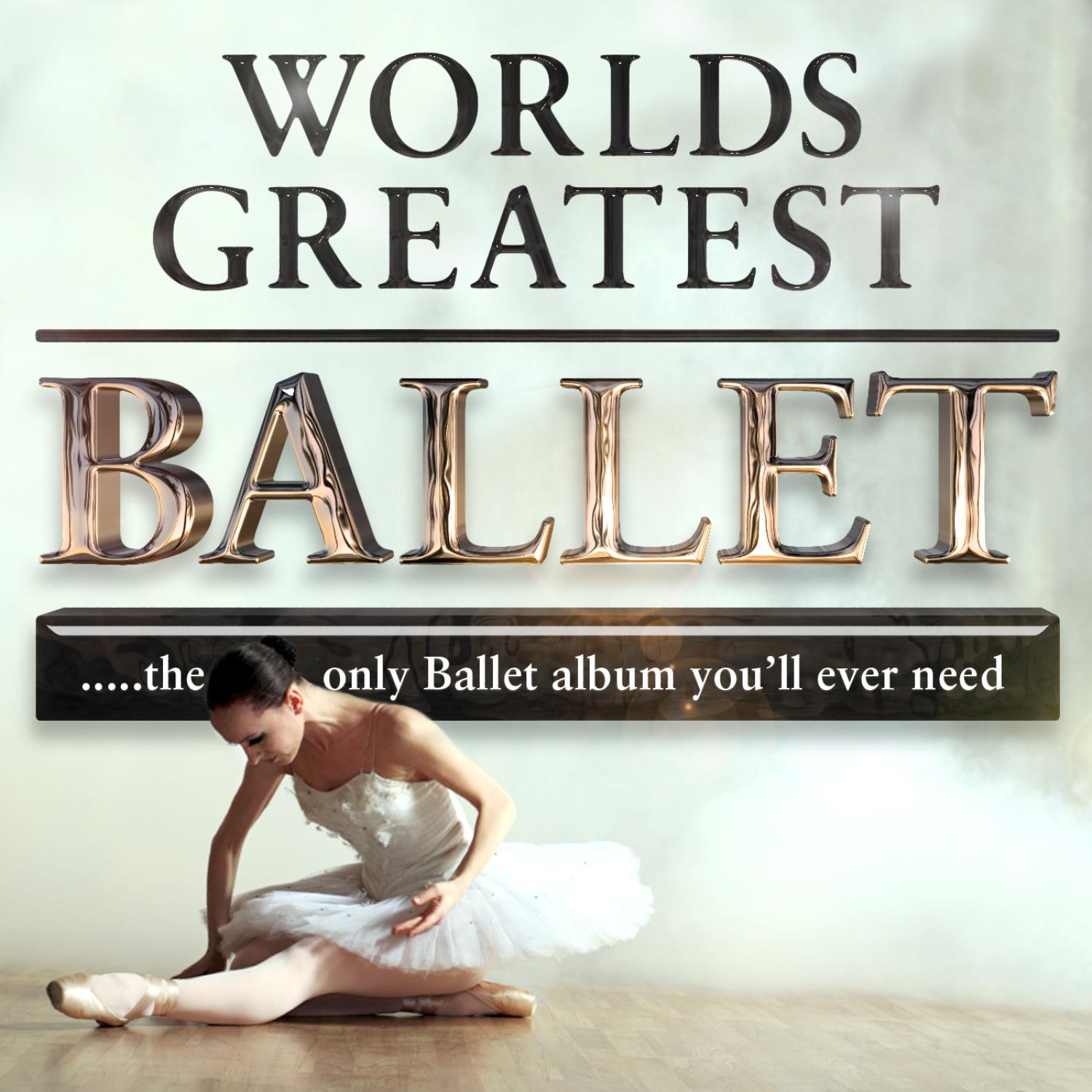 The World’s Greatest Ballet - the only ballet collection you’ll ever need (Deluxe Black Swan Edition)