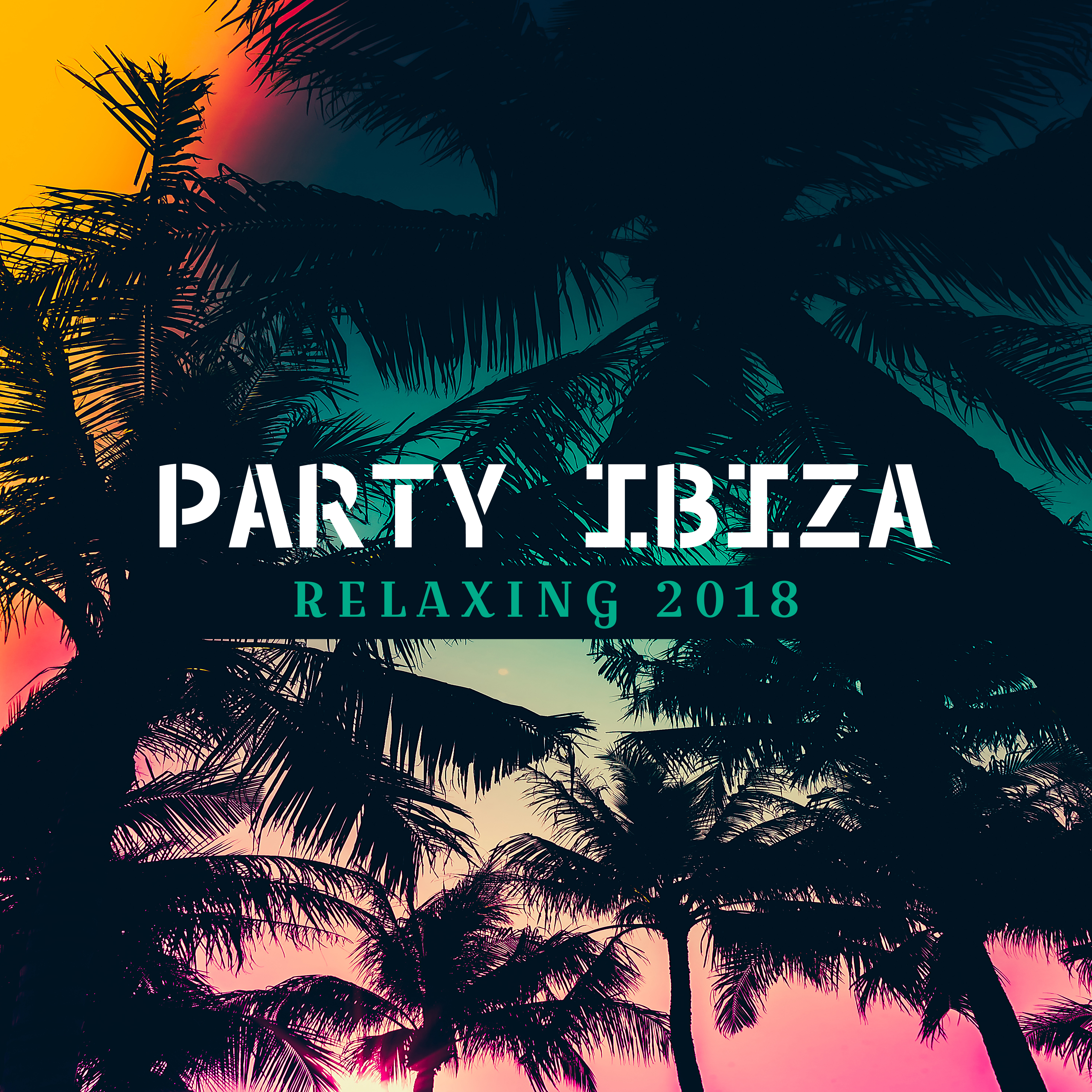 Party Ibiza Relaxing 2018