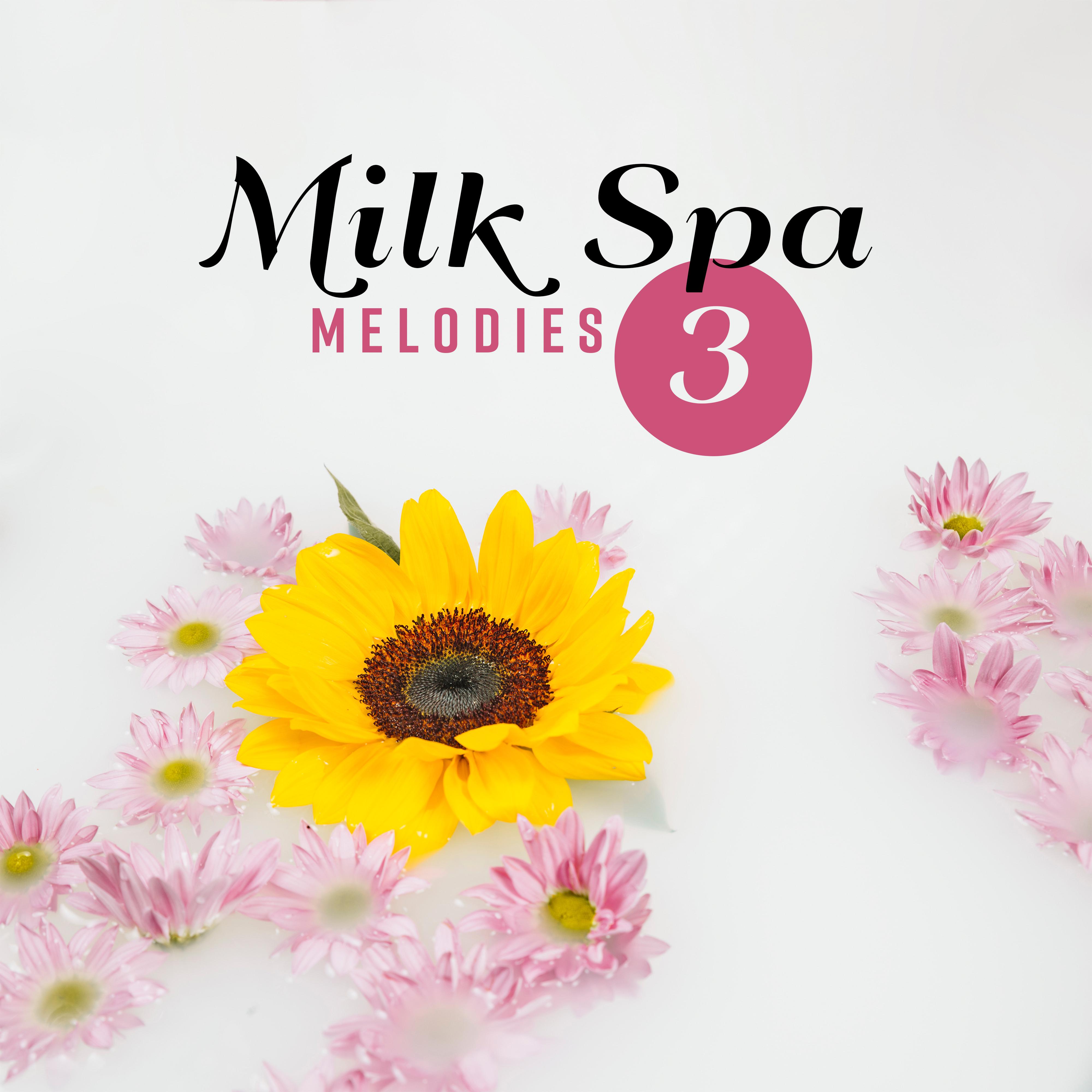 Milk Spa Melodies 3