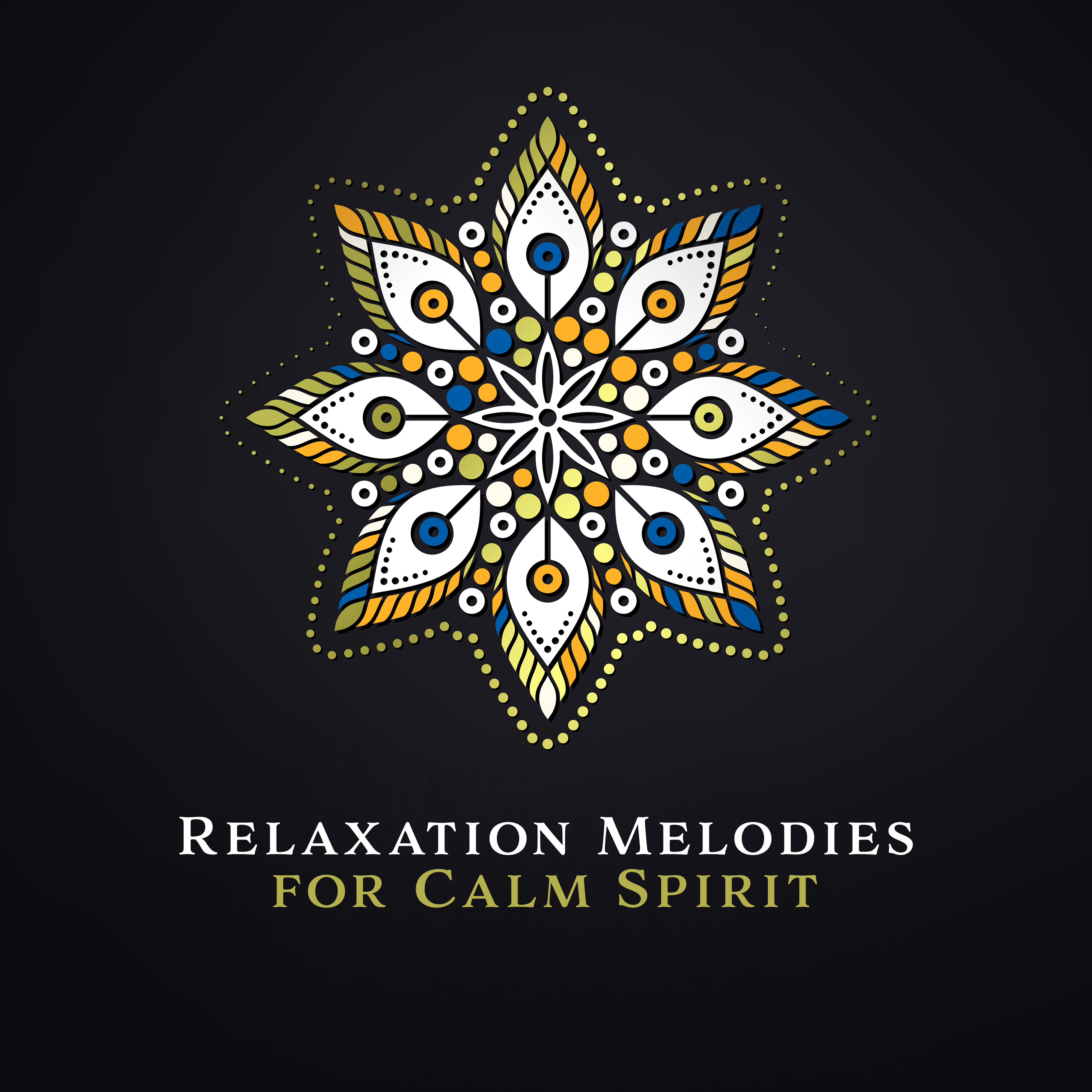 Relaxation Melodies for Calm Spirit