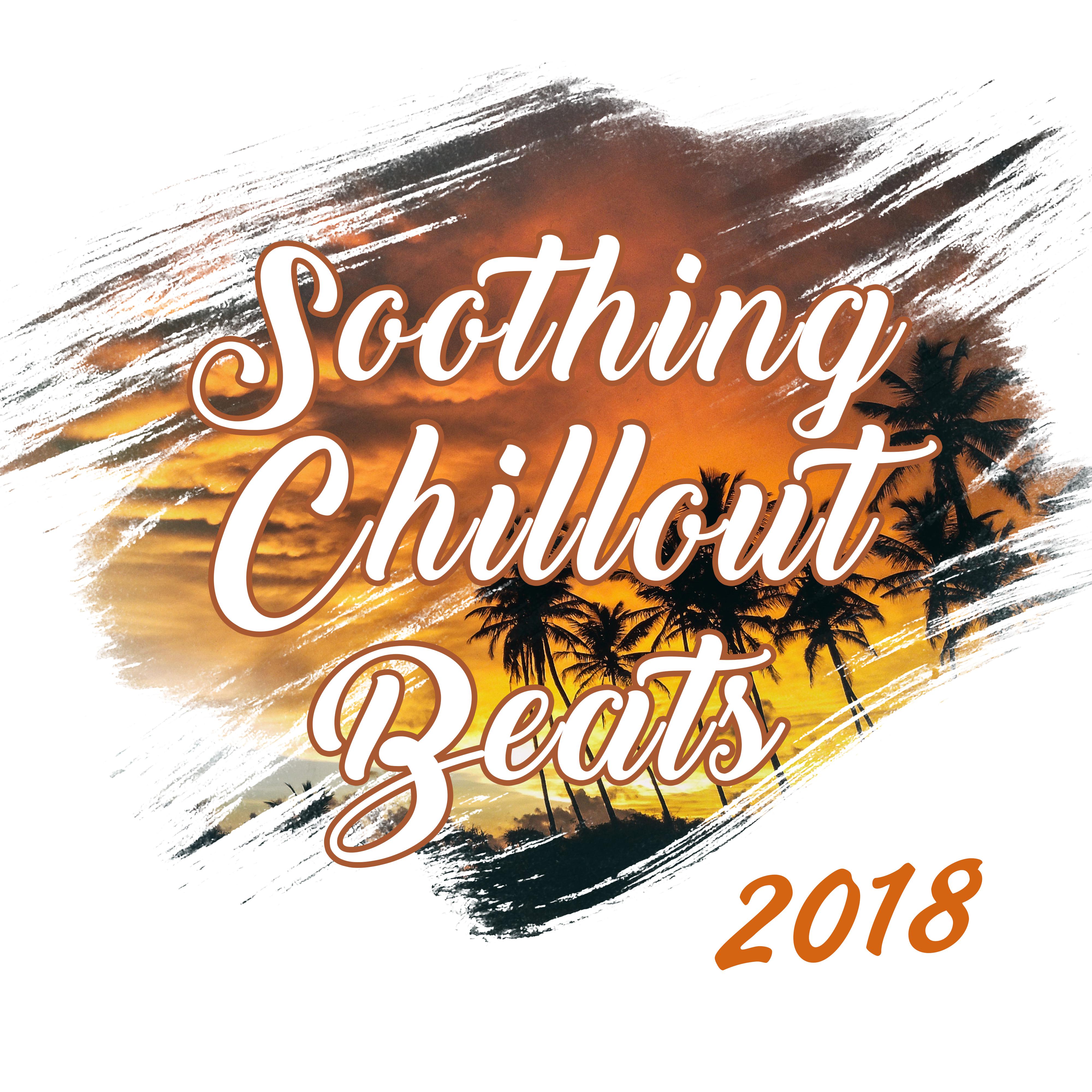 Soothing Chillout Beats 2018