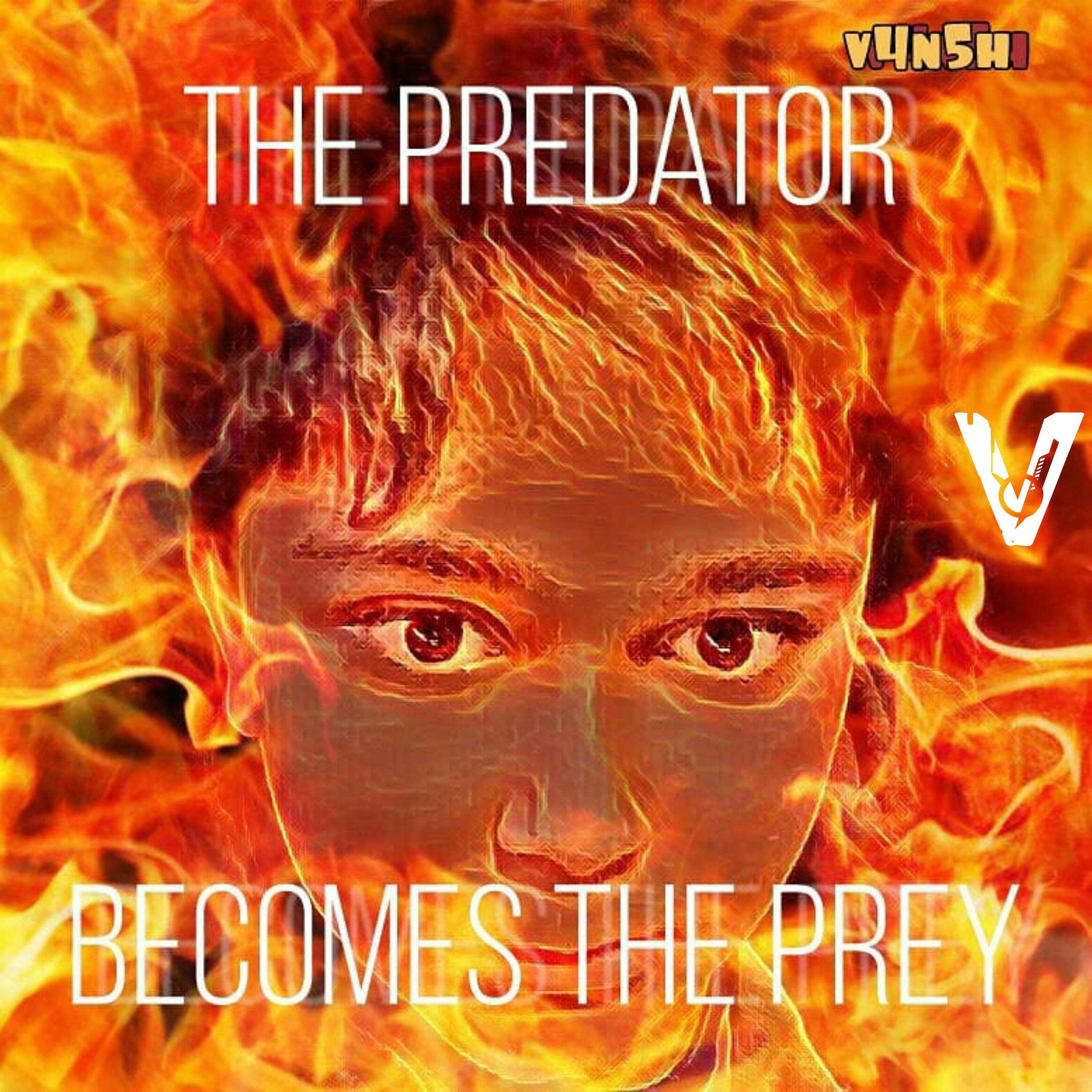 The Predator Becomes The Prey