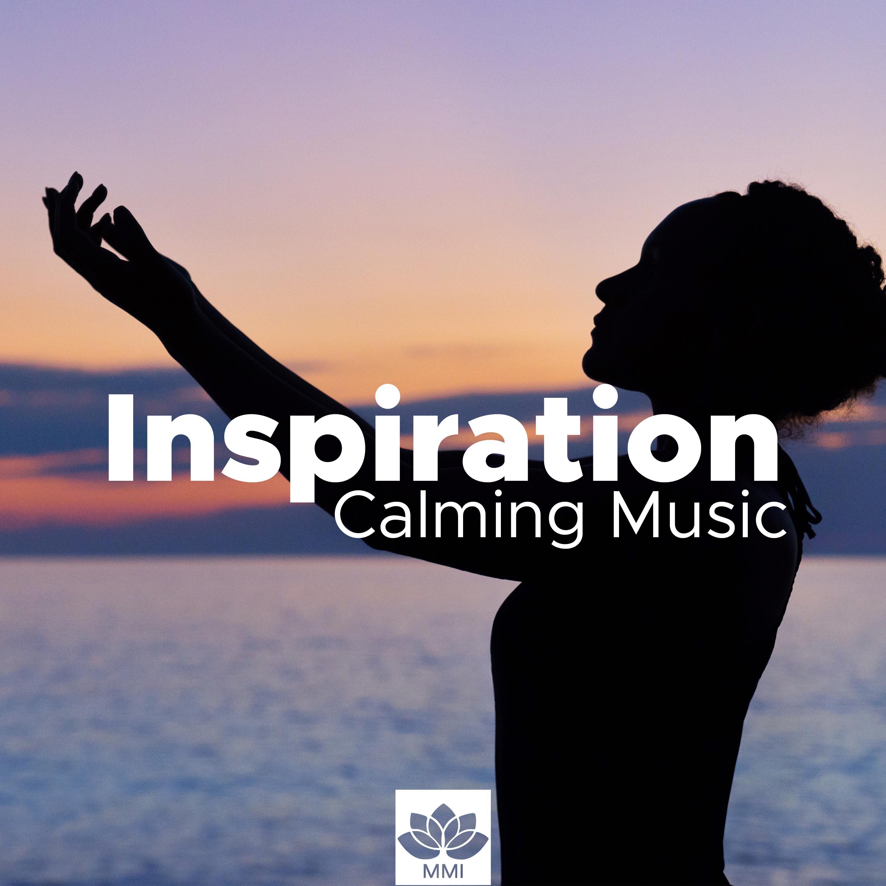 Inspiration - Calming Music, Nature Sounds to Find Inner Peace