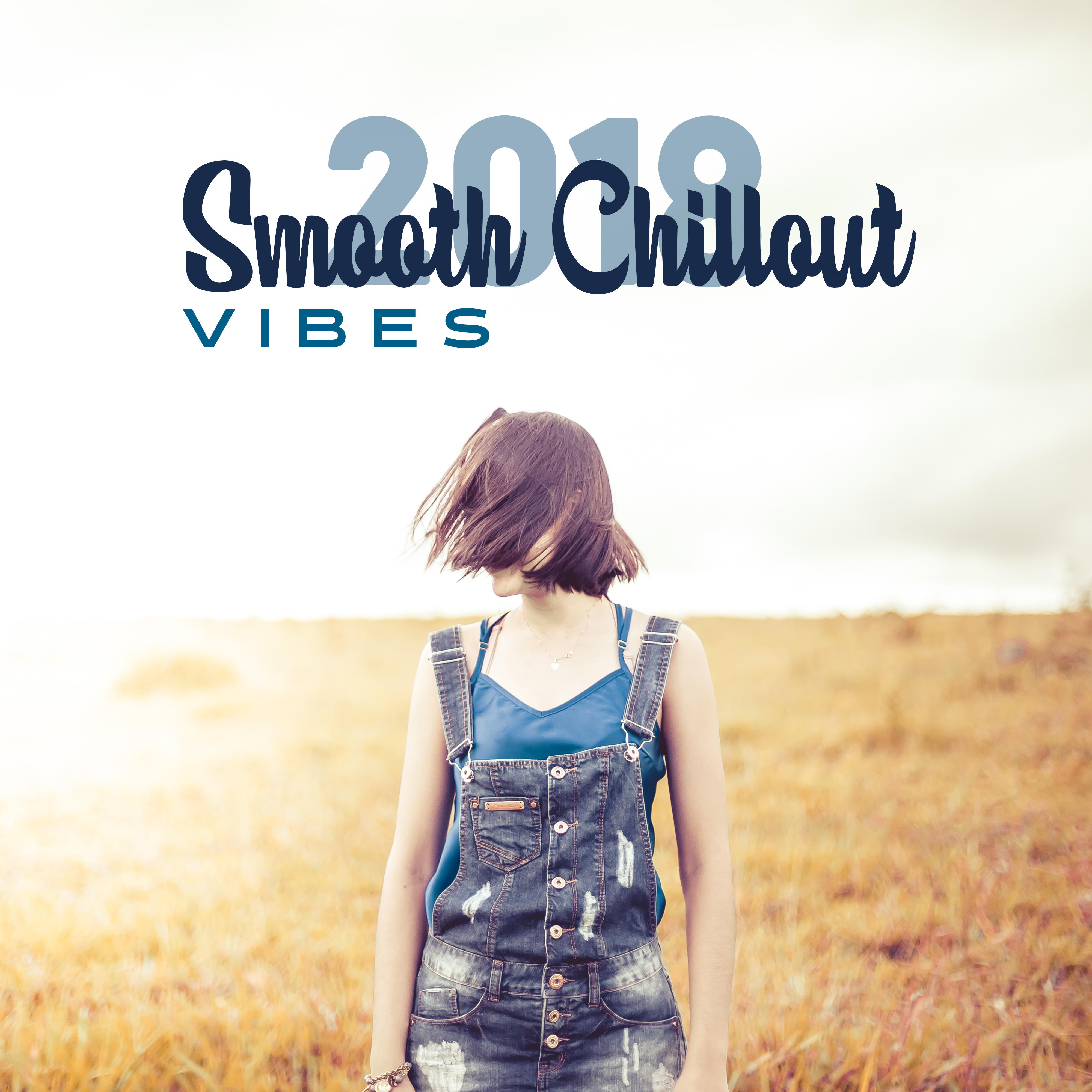 2018 Smooth Chillout Vibes