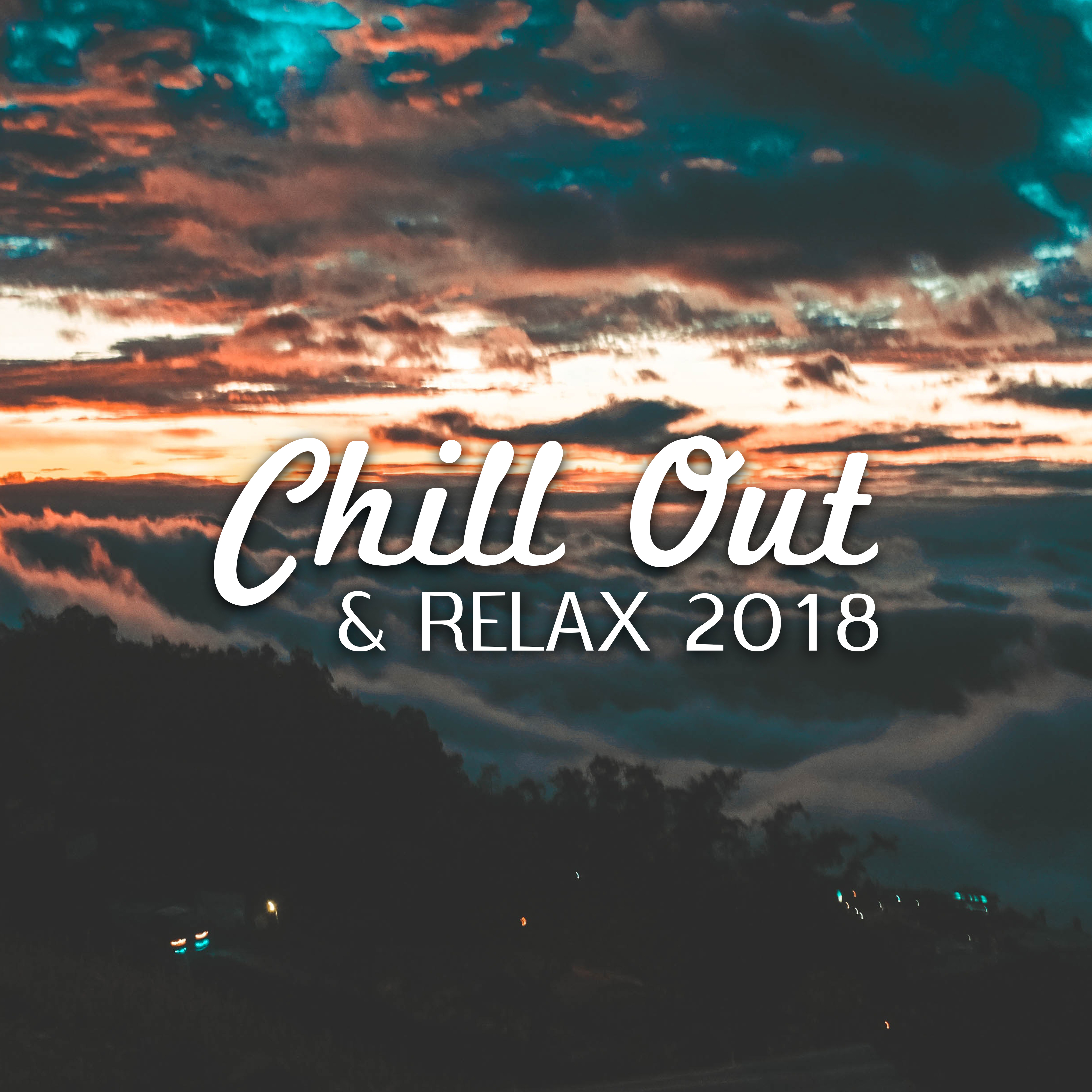 Chill Out & Relax 2018