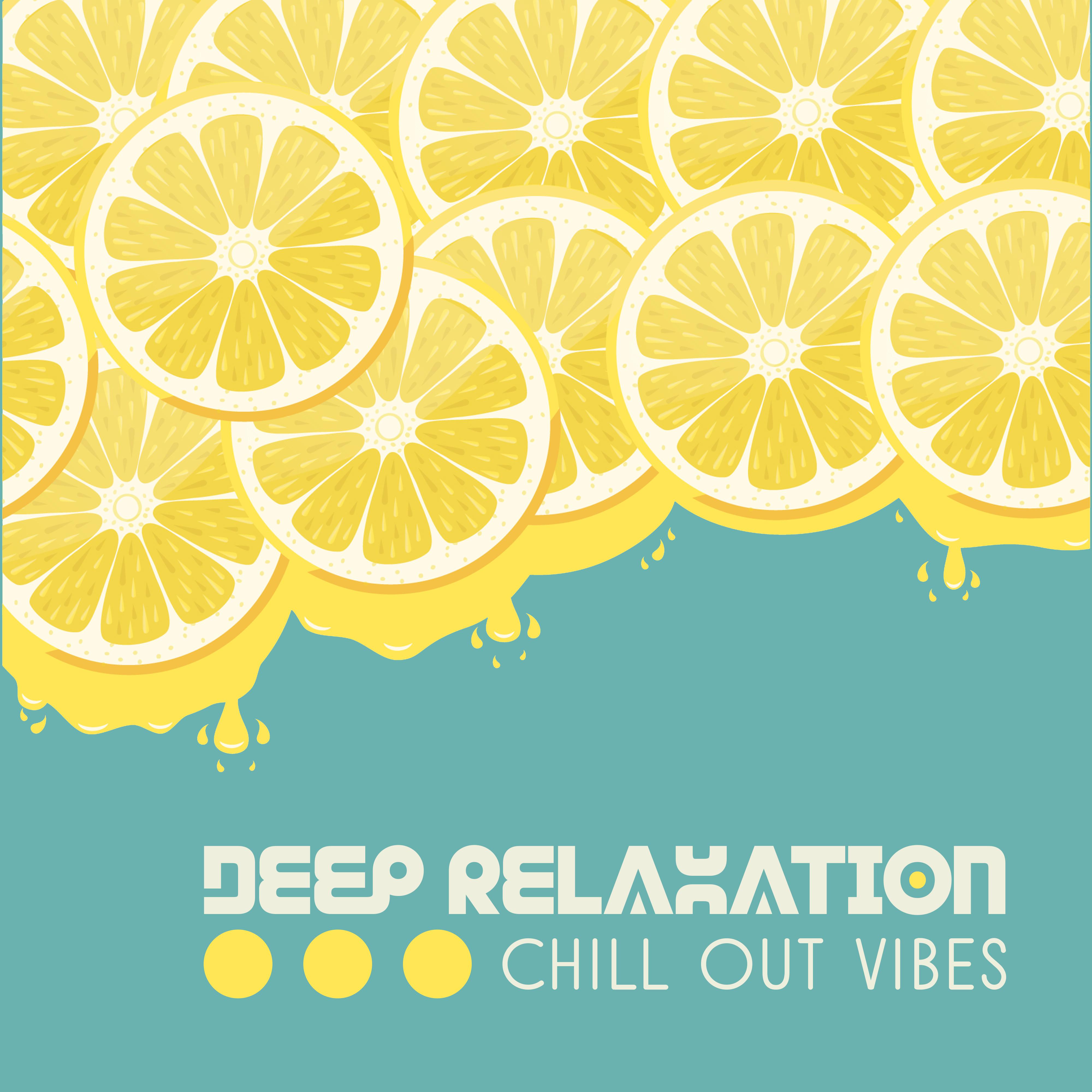 Deep Relaxation Chill Out Vibes