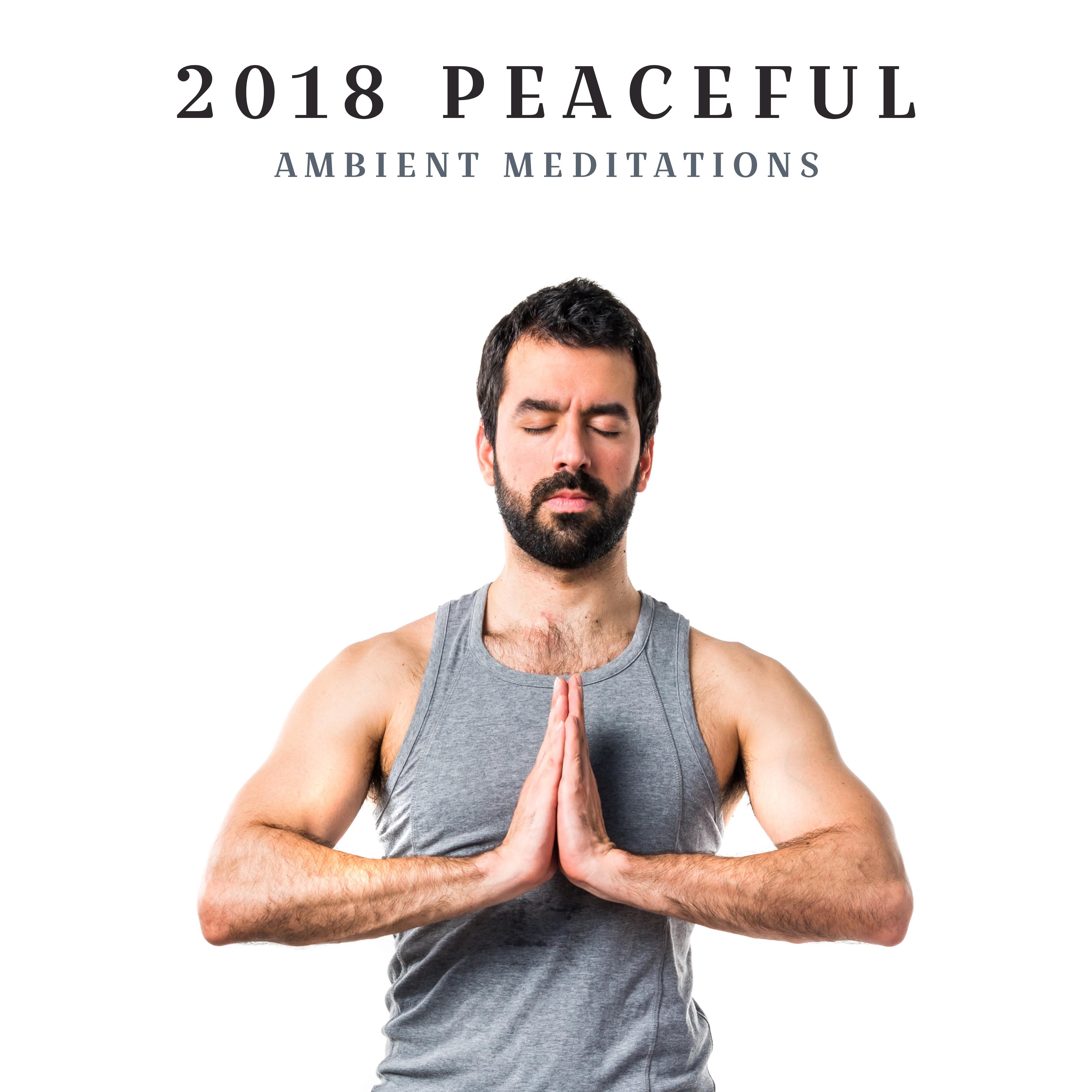 2018 Peaceful Ambient Meditations