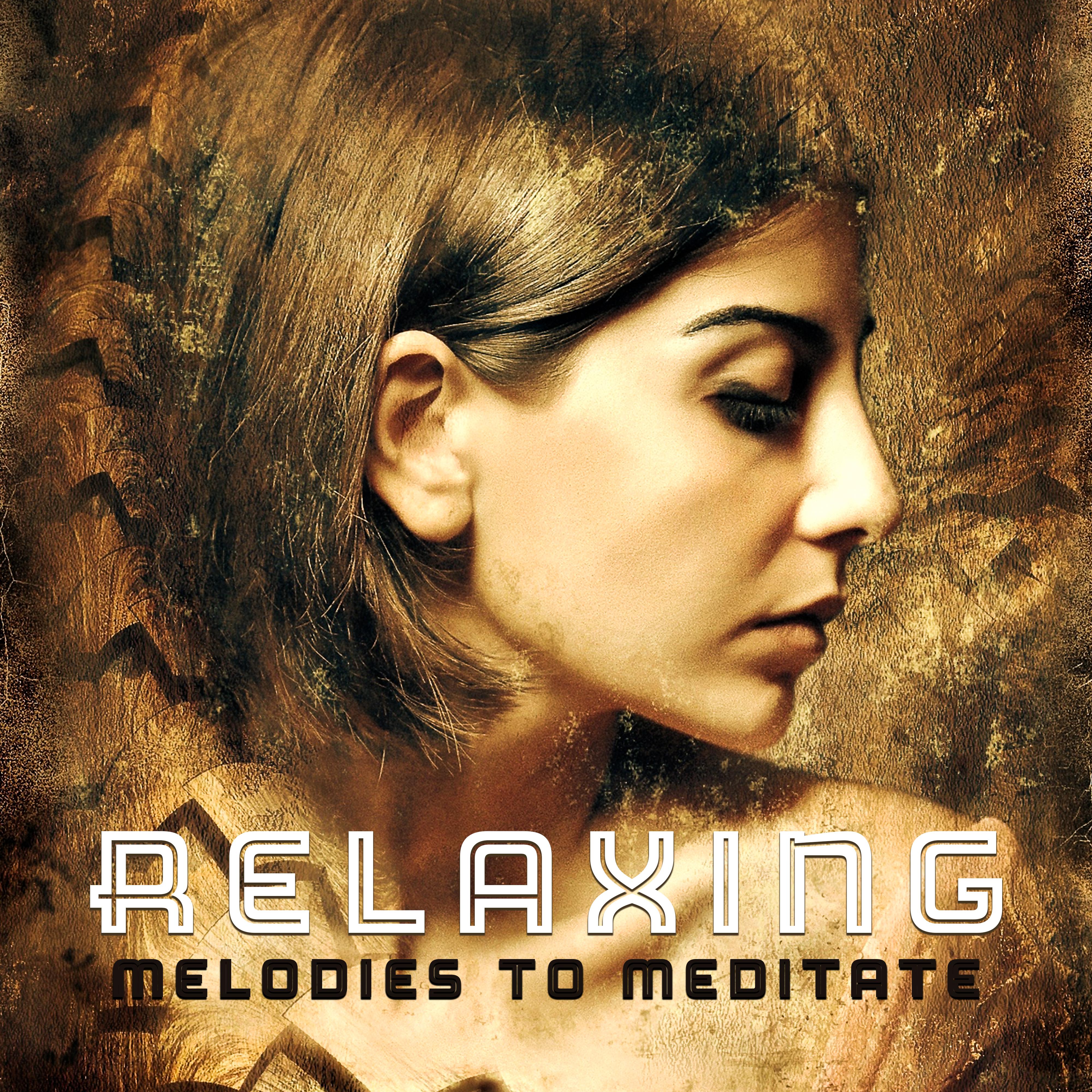 Relaxing Melodies to Meditate