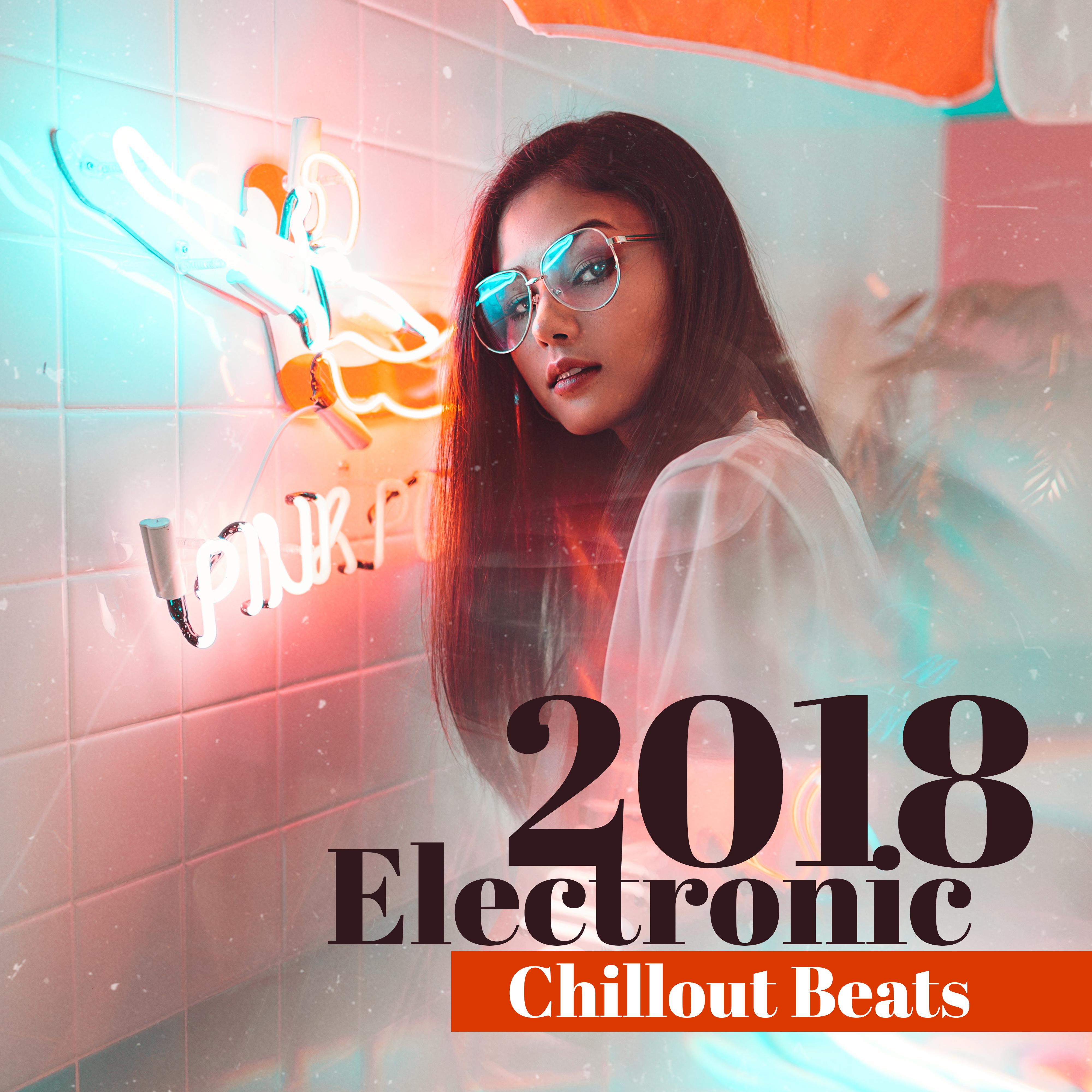 2018 Electronic Chillout Beats