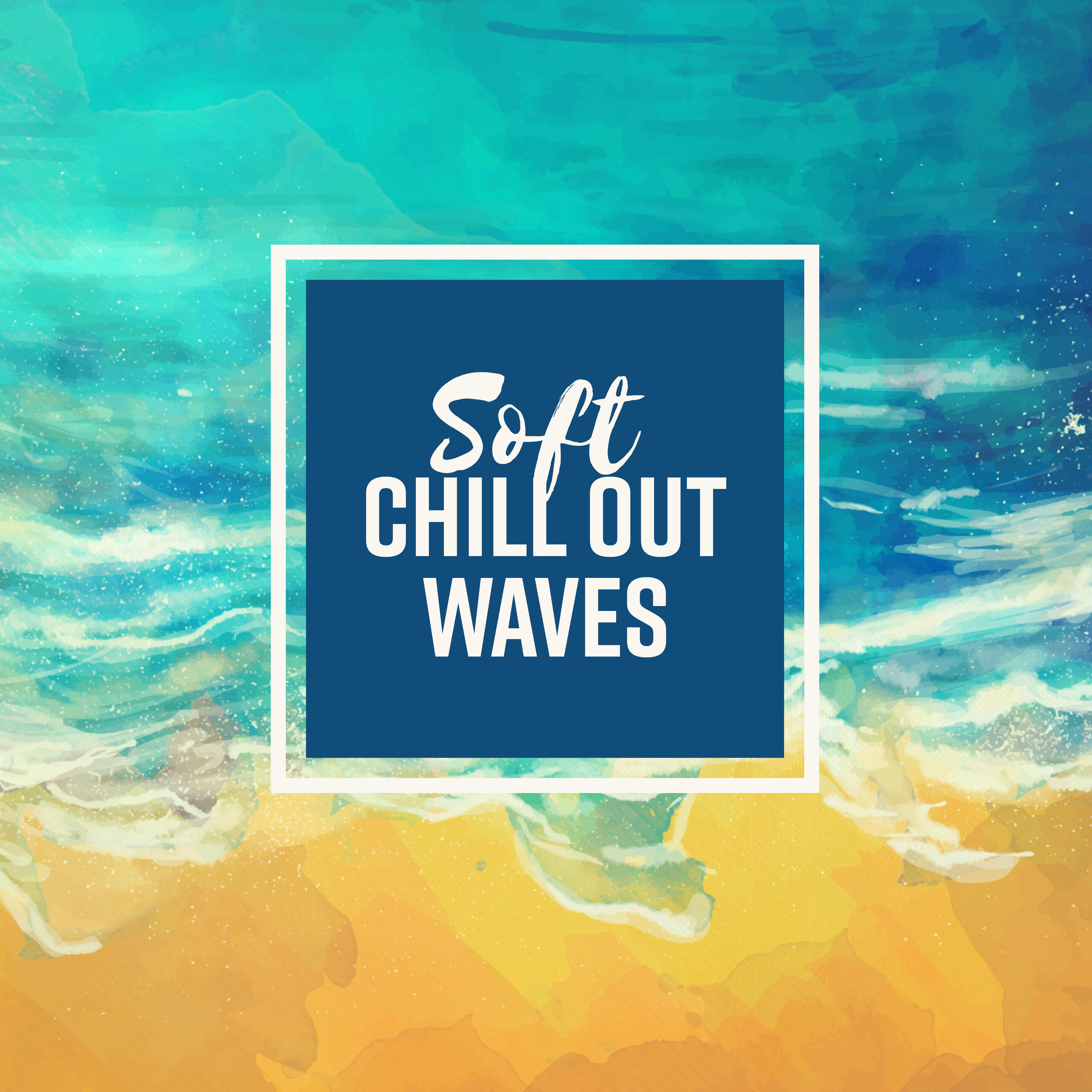 Soft Chill Out Waves