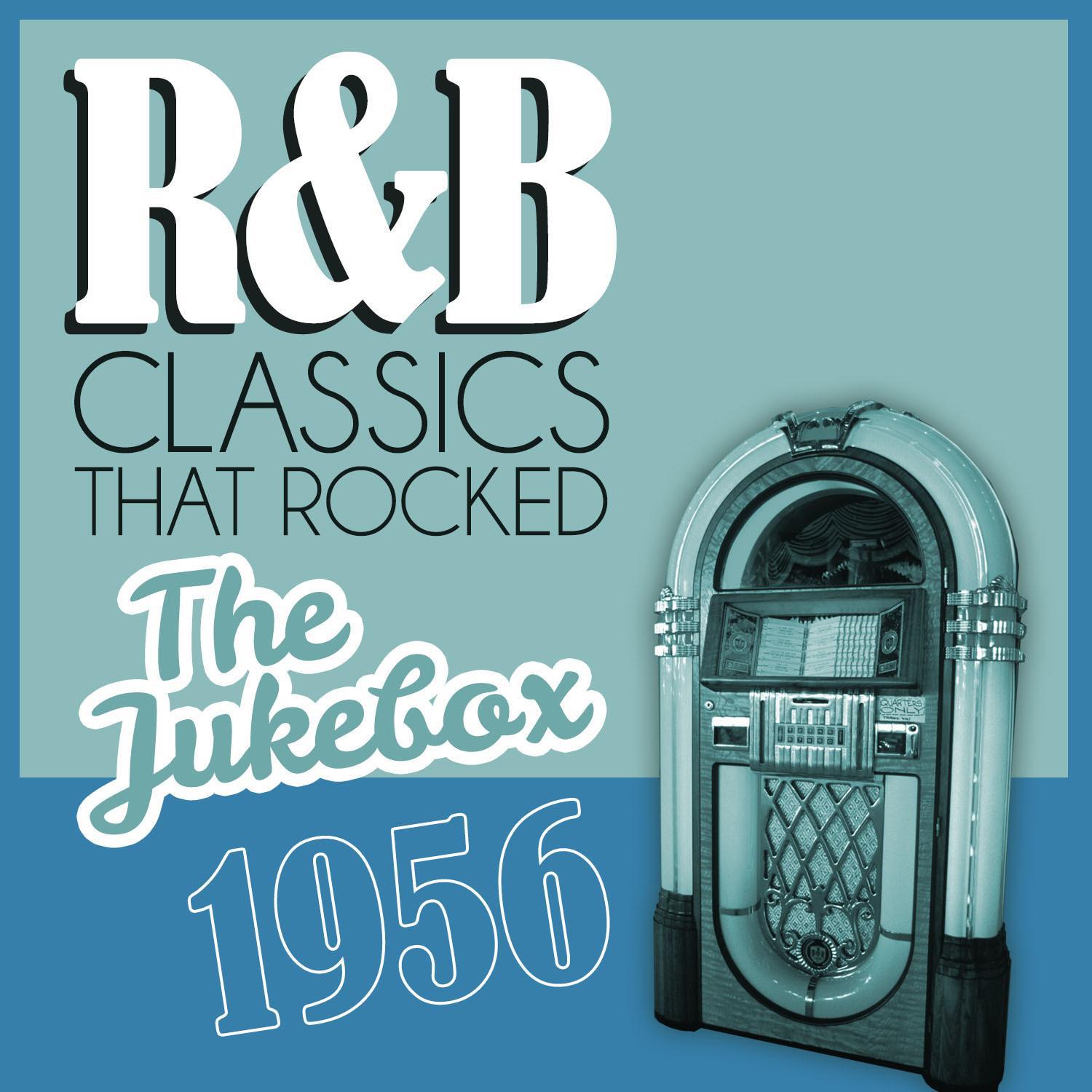 R&B Classics That Rocked the Jukebox in 1956