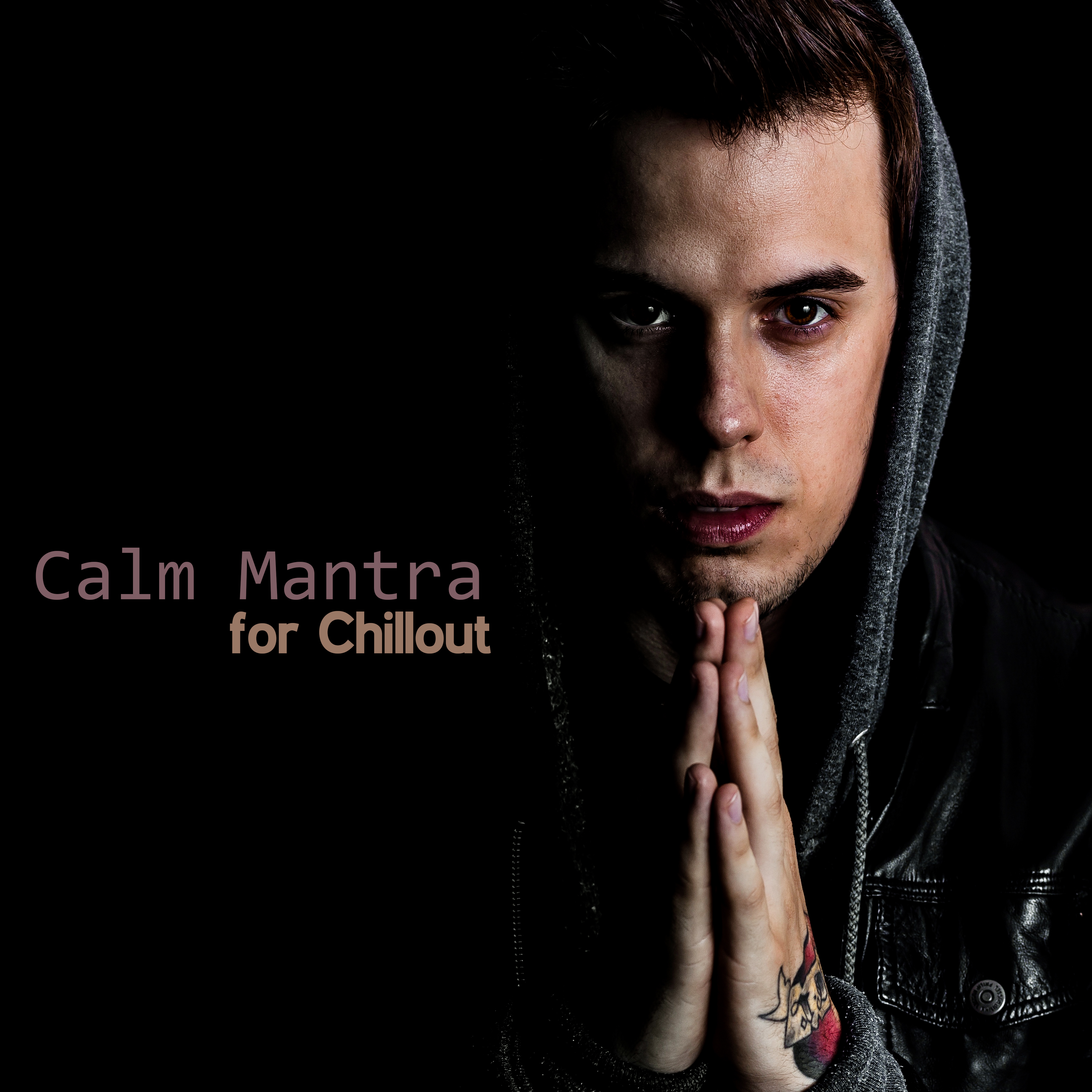 Calm Mantra for Chillout