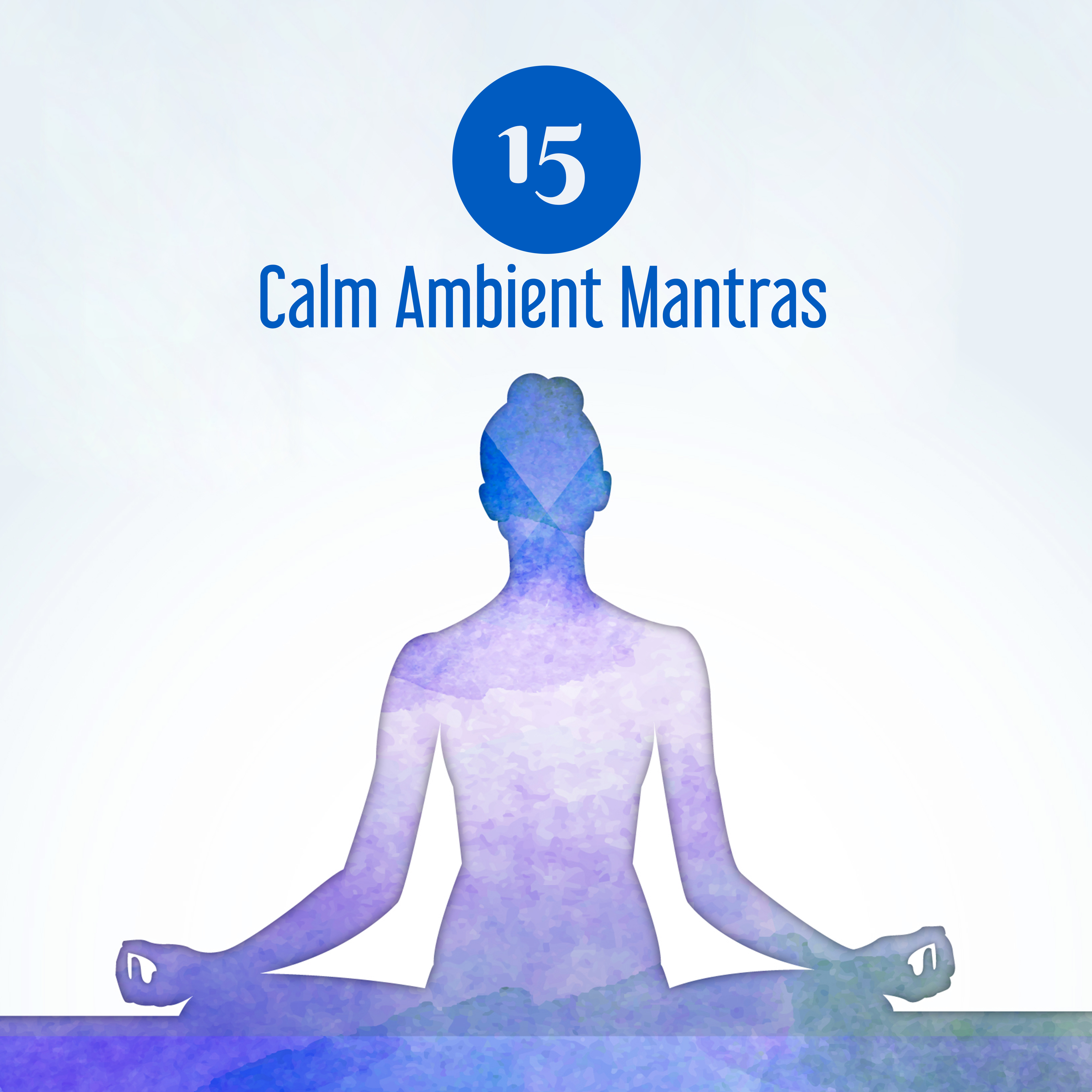 15 Calm Ambient Mantras