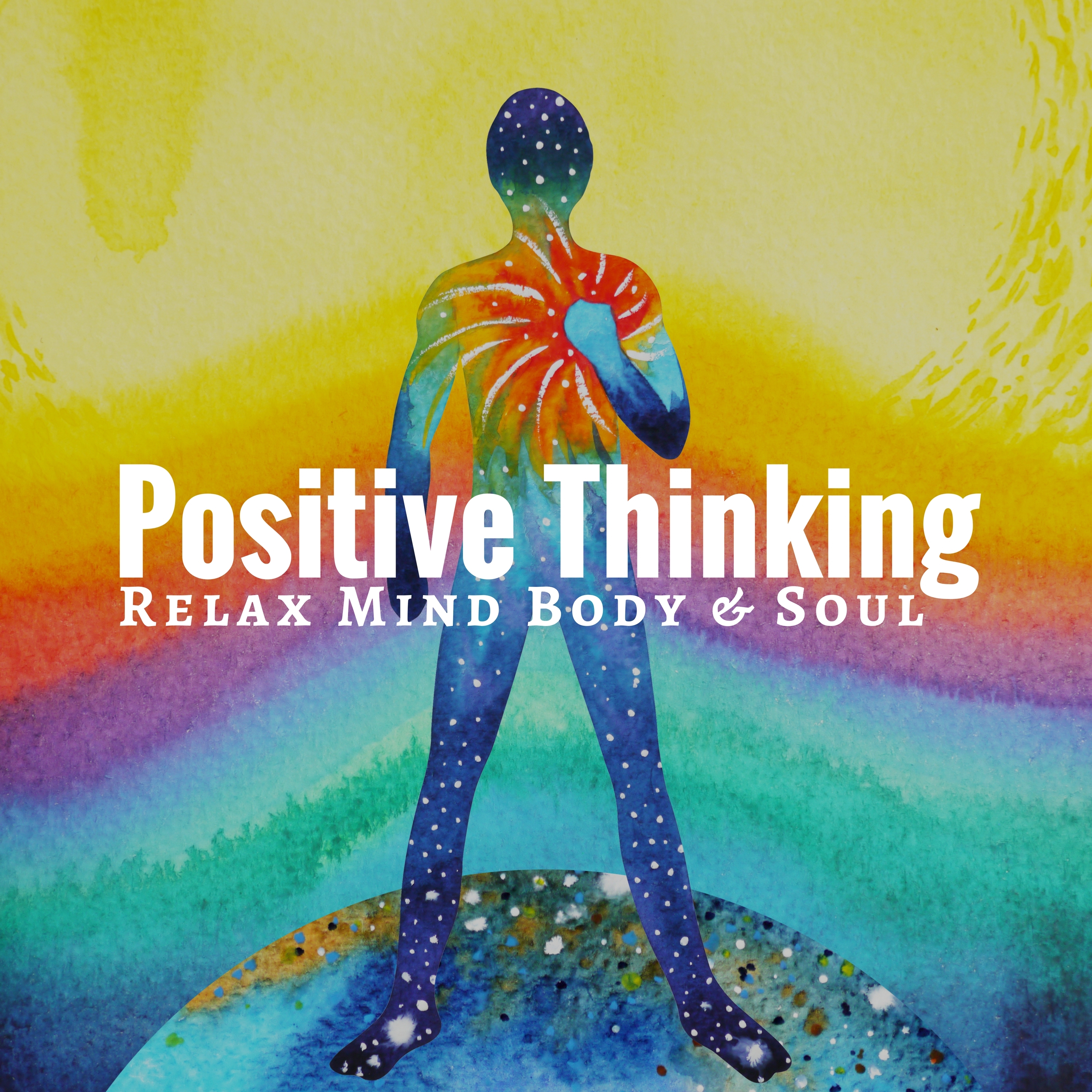 Positive Thinking: Relax Mind Body & Soul, Well-being Music, Calm Down and Deep Relaxation