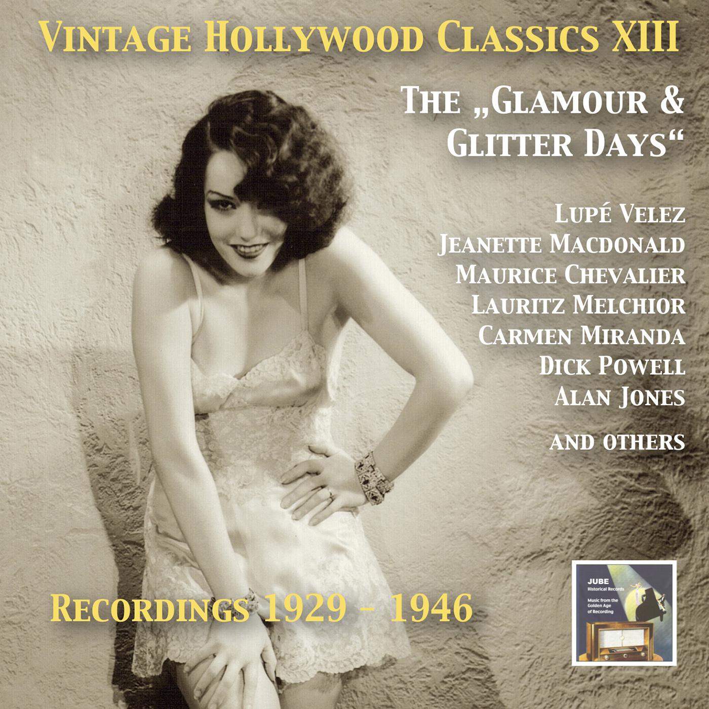 VINTAGE HOLLYWOOD CLASSICS, Vol. 13 - The Glamour and Glitter Days (1929–1946)